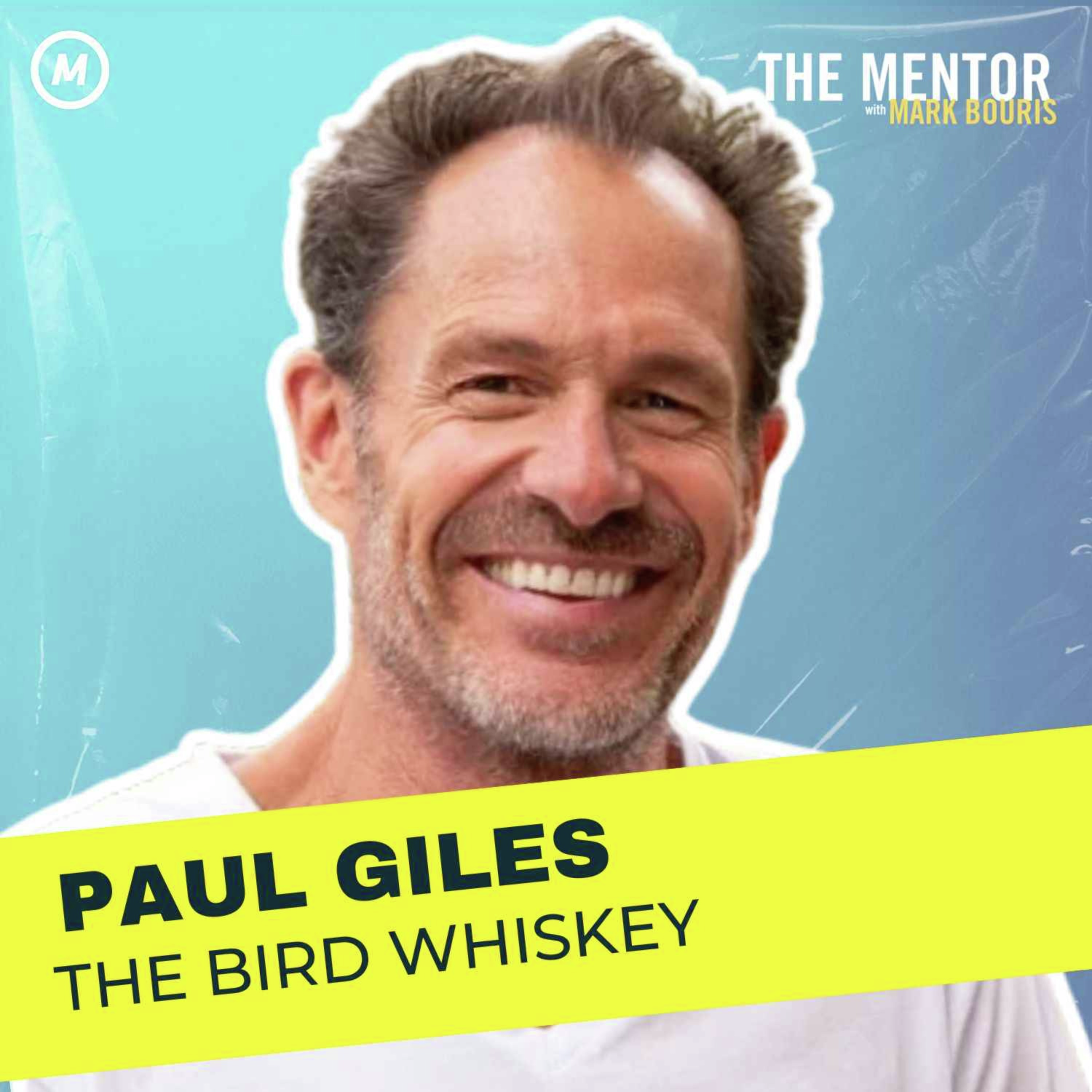#487 Standing Out by Slowing Down: The Rise of The Bird Whiskey with Paul Giles