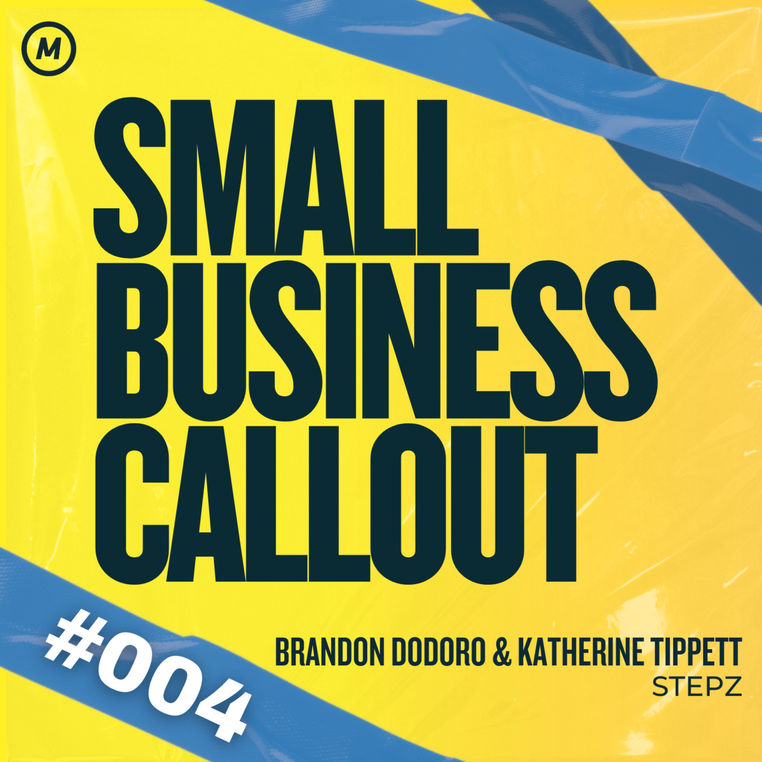 "Small business as the enemy..."- Small Business Callout: 'STEPZ' - Brandon Dodoro & Katherine Tippett