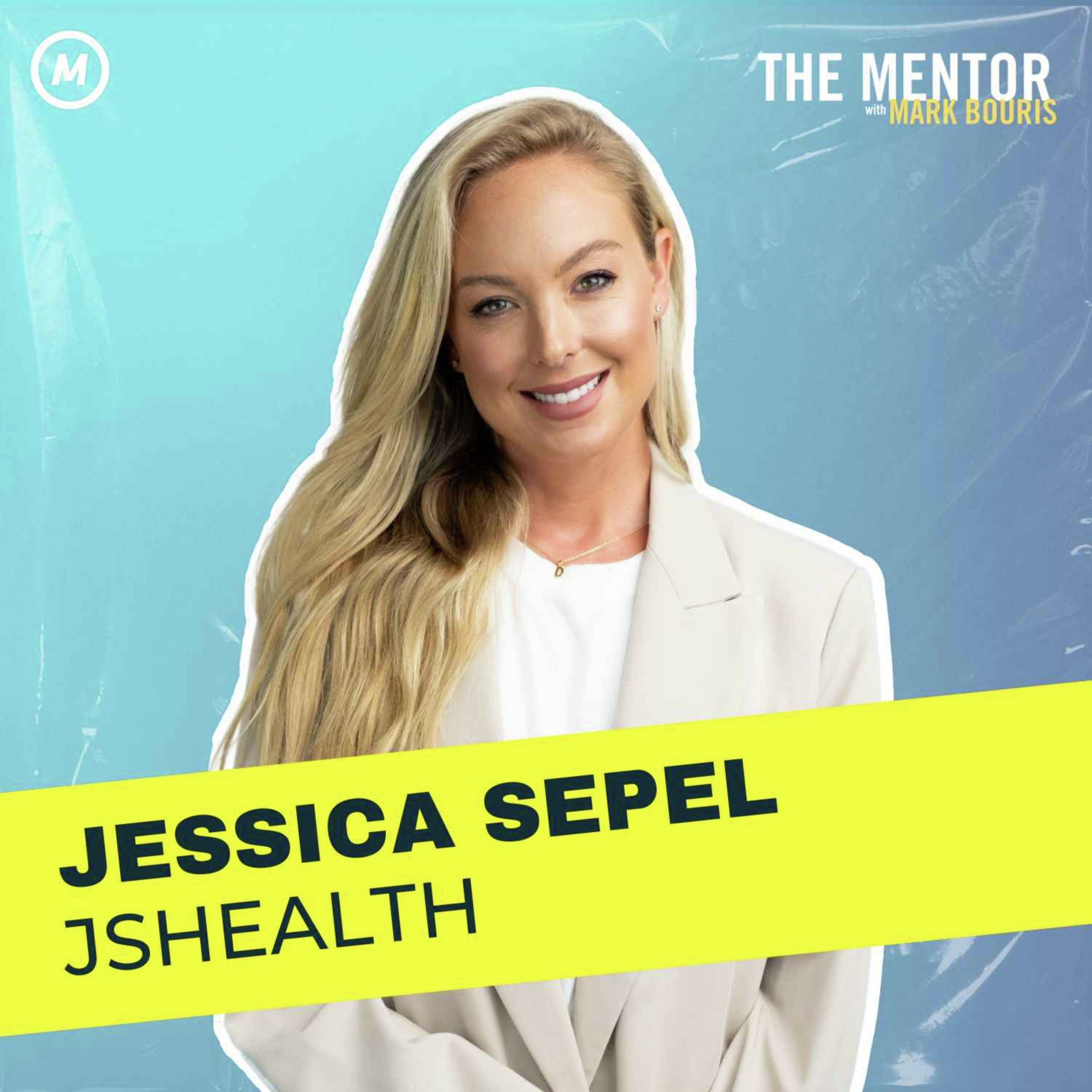 #429 Elevating the Lows, Soaring the Highs: Jess Sepel's Vision for JSHealth