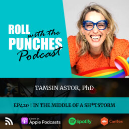 In The Middle Of A Sh*tstorm | Tamsin Astor, PhD - 420