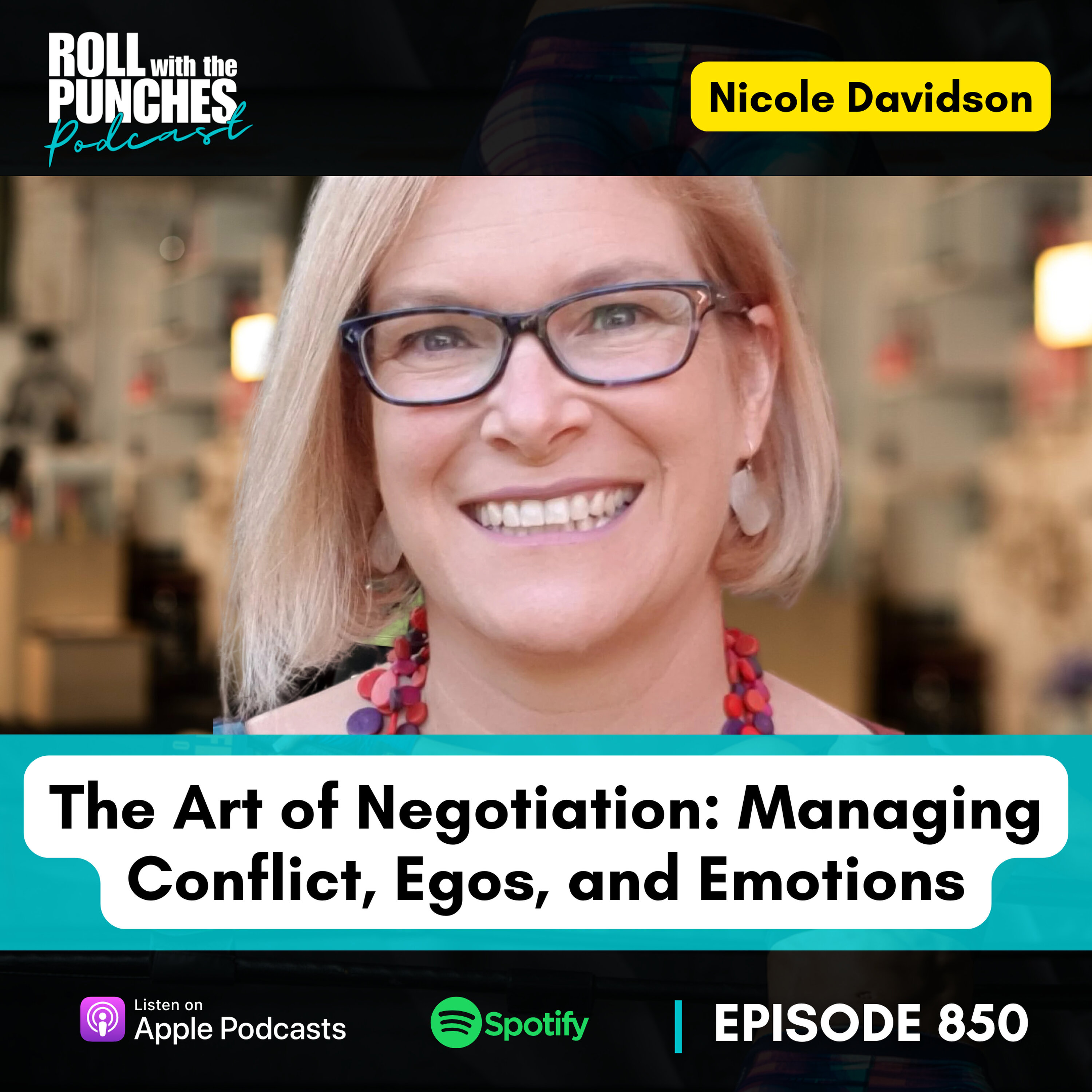 The Art of Negotiation: Managing Conflict, Egos, and Emotions | Nicole Davidson - 850 Episode cover
