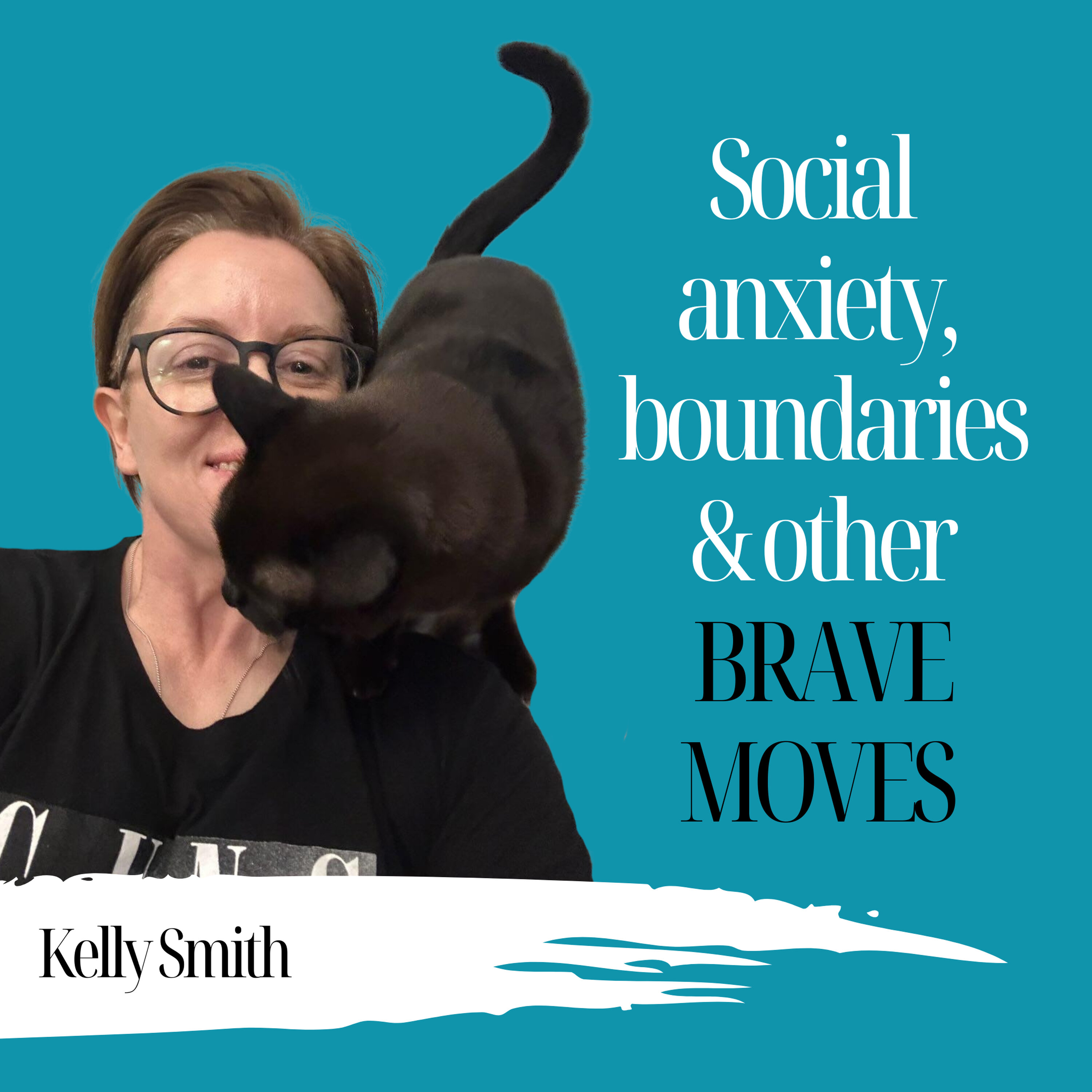 Social Anxiety, Boundaries & Other Brave Moves | Kelly Smith - 936 Episode cover
