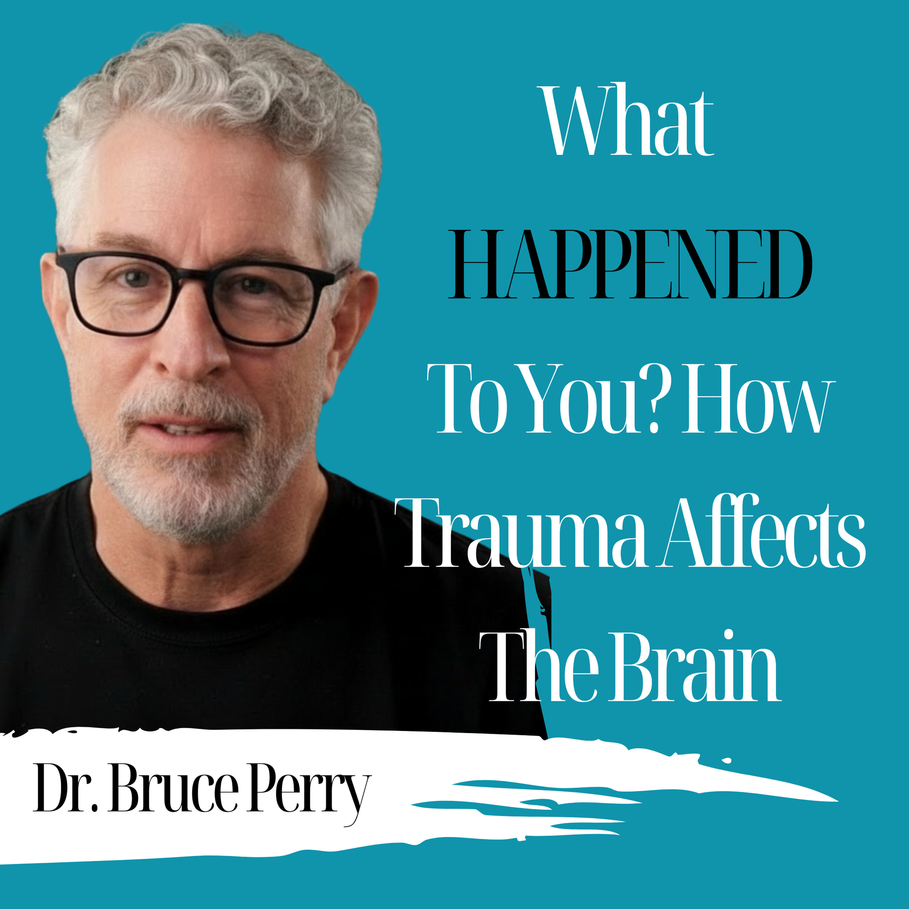 What Happened To You? How Trauma Affects The Brain | Dr. Bruce Perry - 977(485 Replay) What Happened To You? How Trauma Affects The Brain | Dr. Bruce Perry - 977(485 Replay)