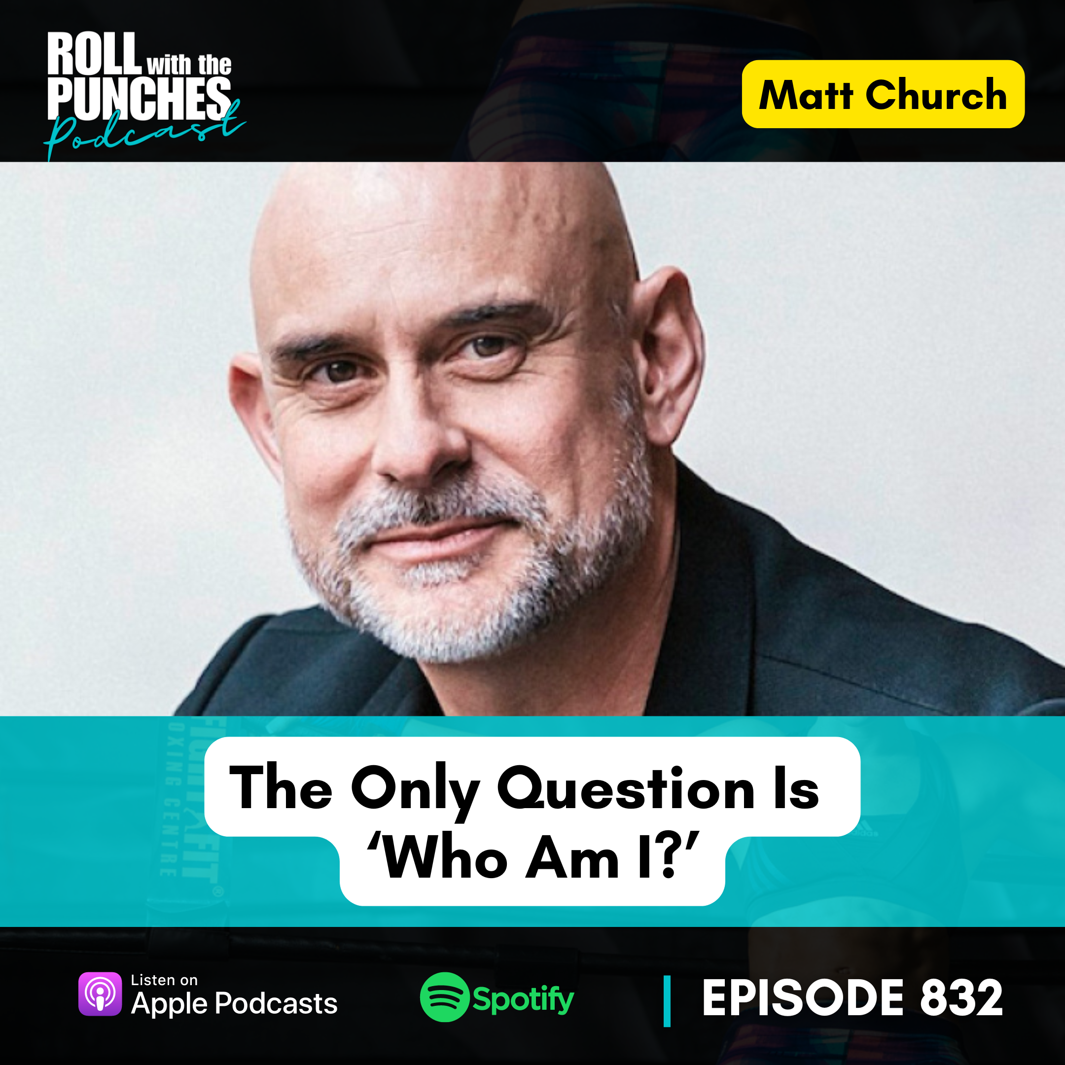 The Only Question Is 'Who Am I?' | Matt Church - 832