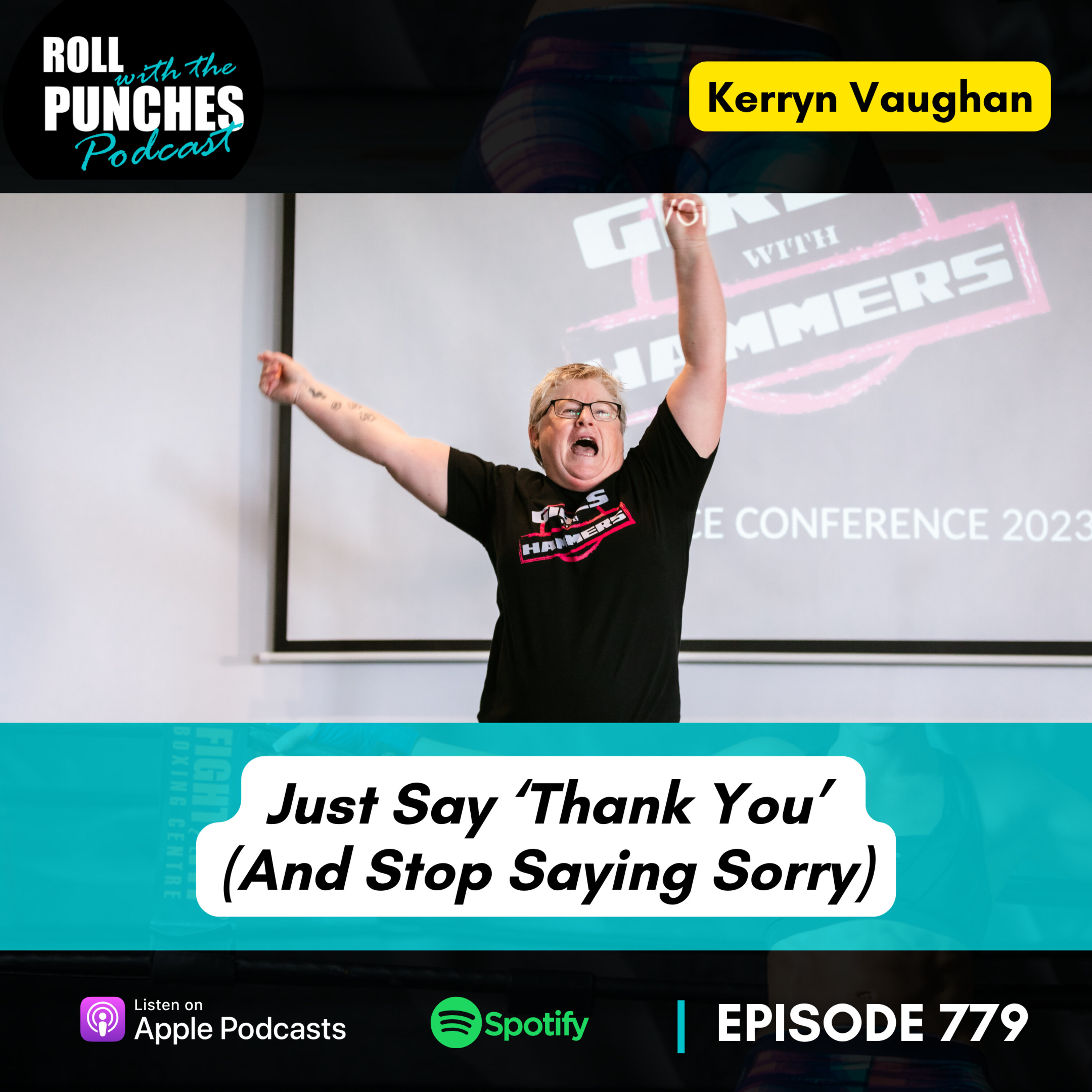 Just Say ' Thank You' (And Stop Saying Sorry) | Kerryn Vaughan - 779 Episode cover