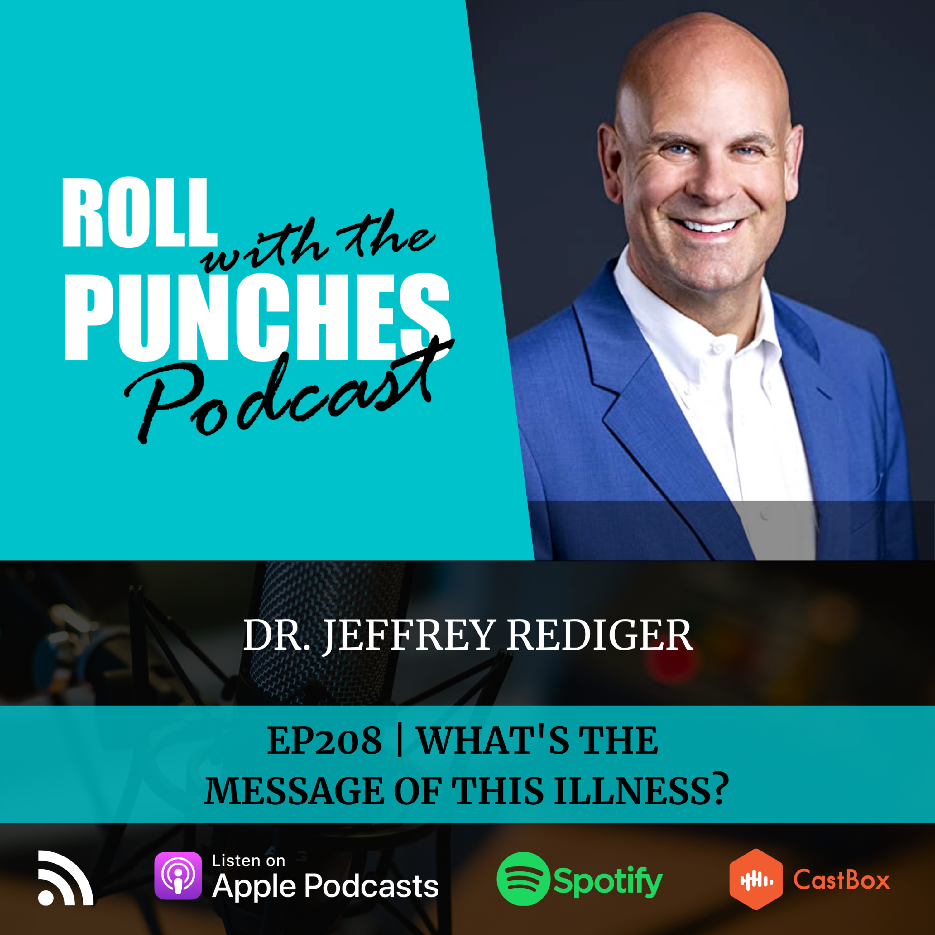 EP208 What's The Message Of This Illness? | Dr Jeffrey Rediger
