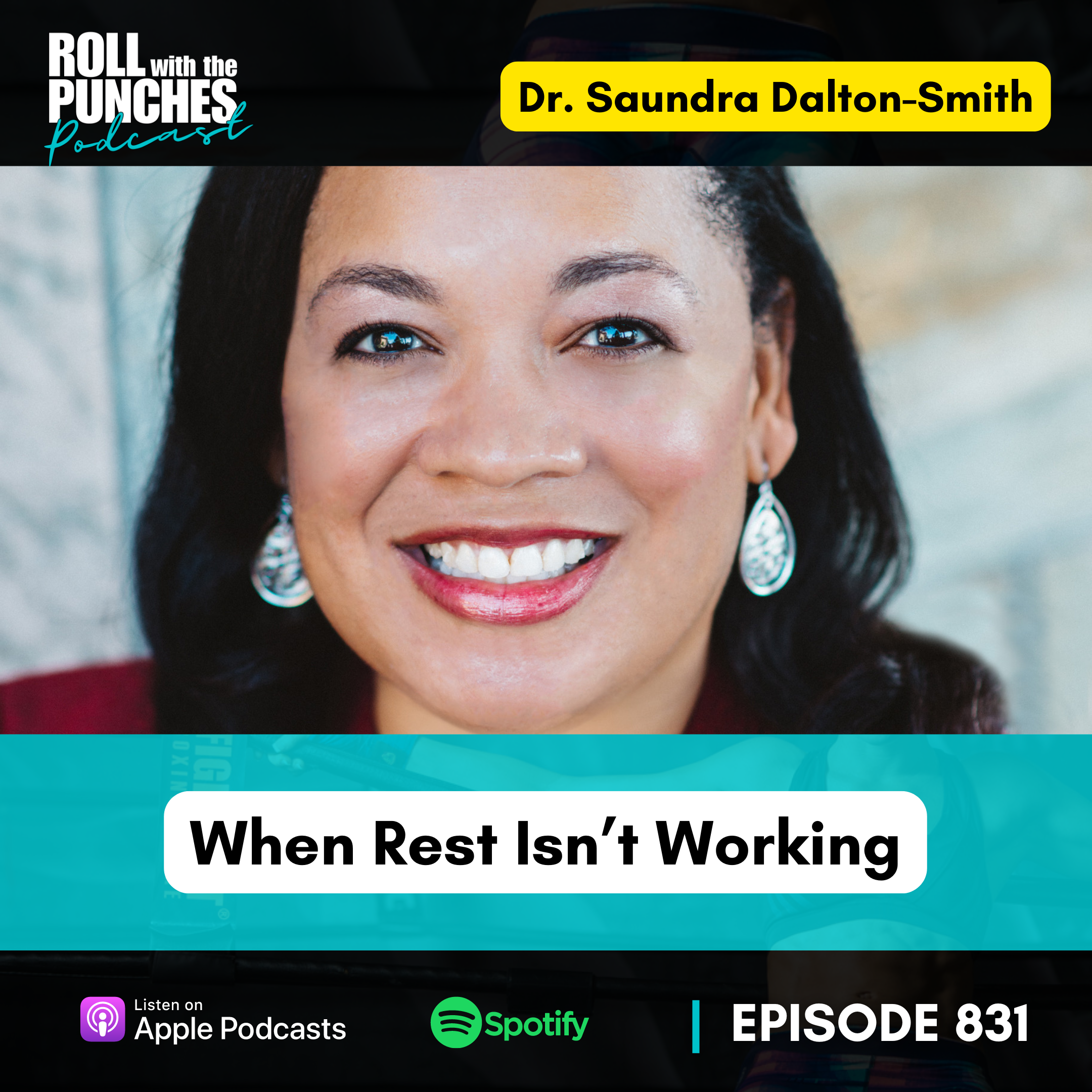 When Rest Isn't Working | Dr. Saundra Dalton-Smith - 831