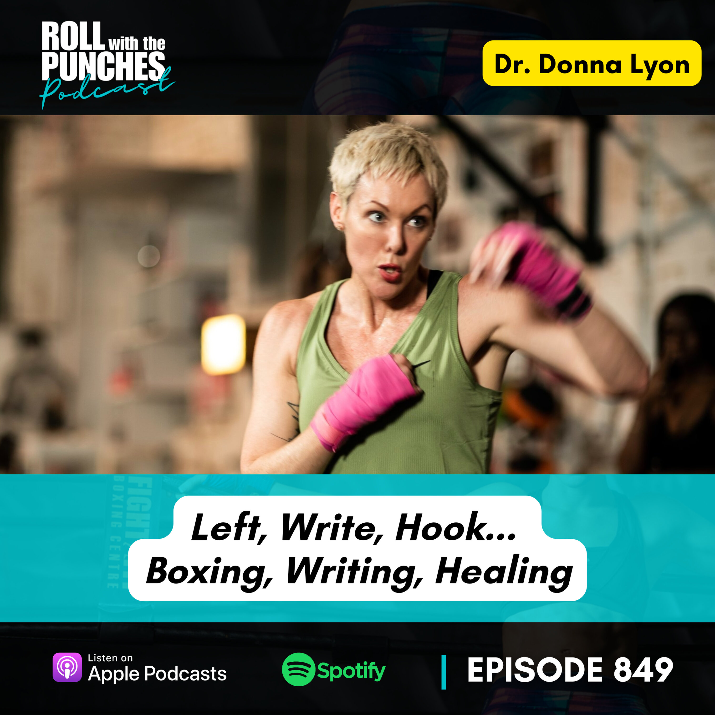 Left, Write, Hook... Boxing, Writing, Healing | Dr. Donna Lyon - 849 Episode cover
