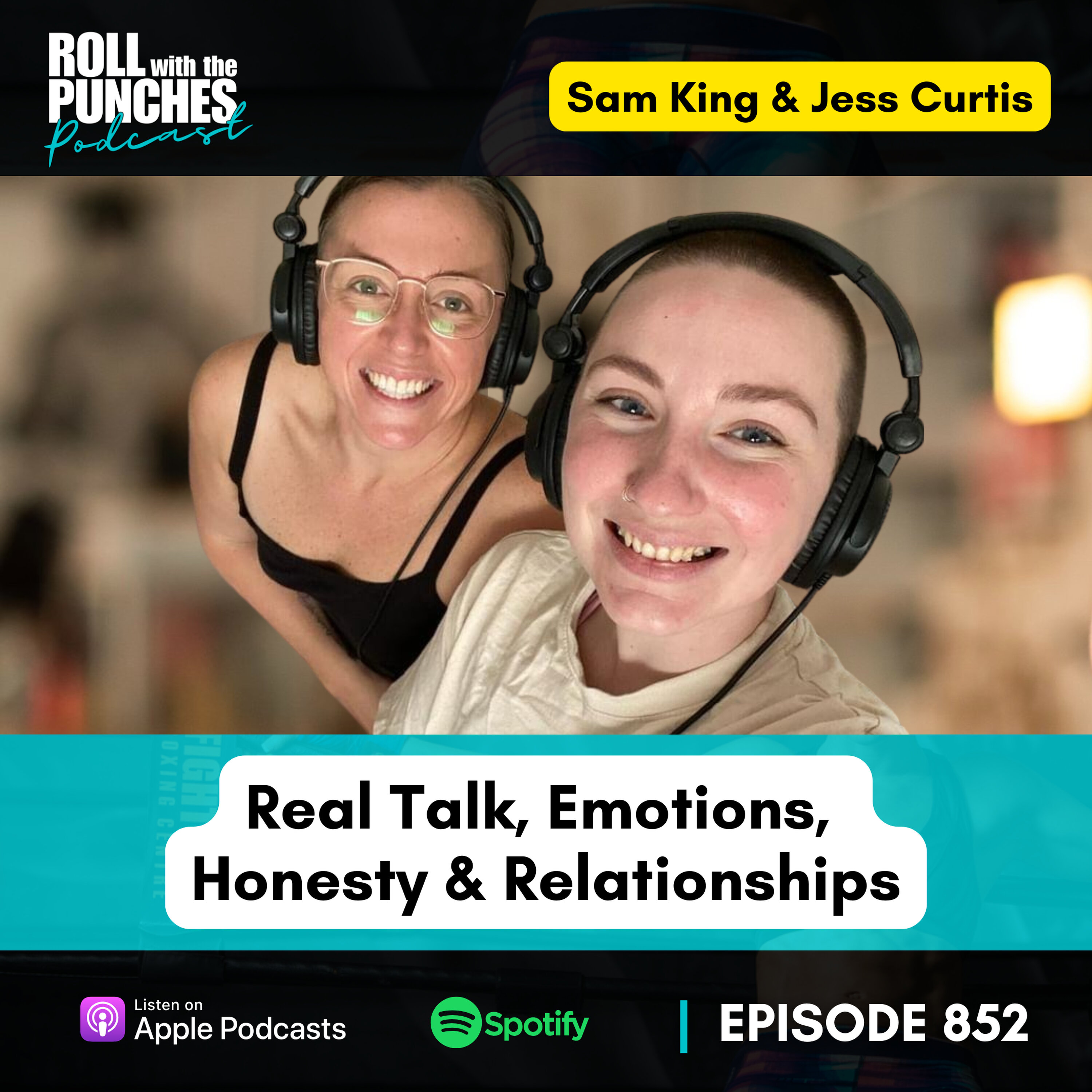 Real Talk, Emotions, Honesty & Relationships | Sam King & Jess Curtis - 852 Episode cover