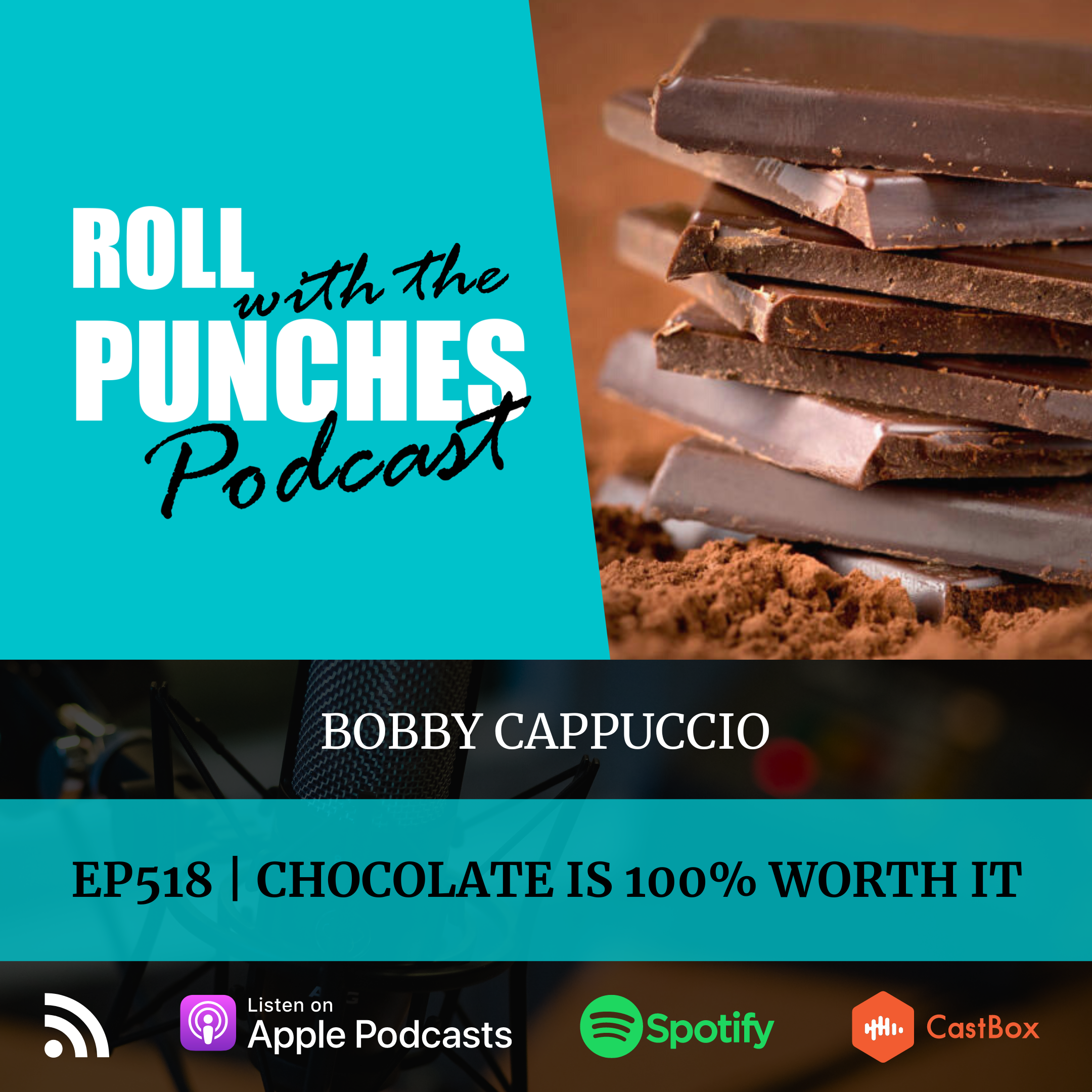 Chocolate Is 100% Worth It | Bobby Cappuccio - 518