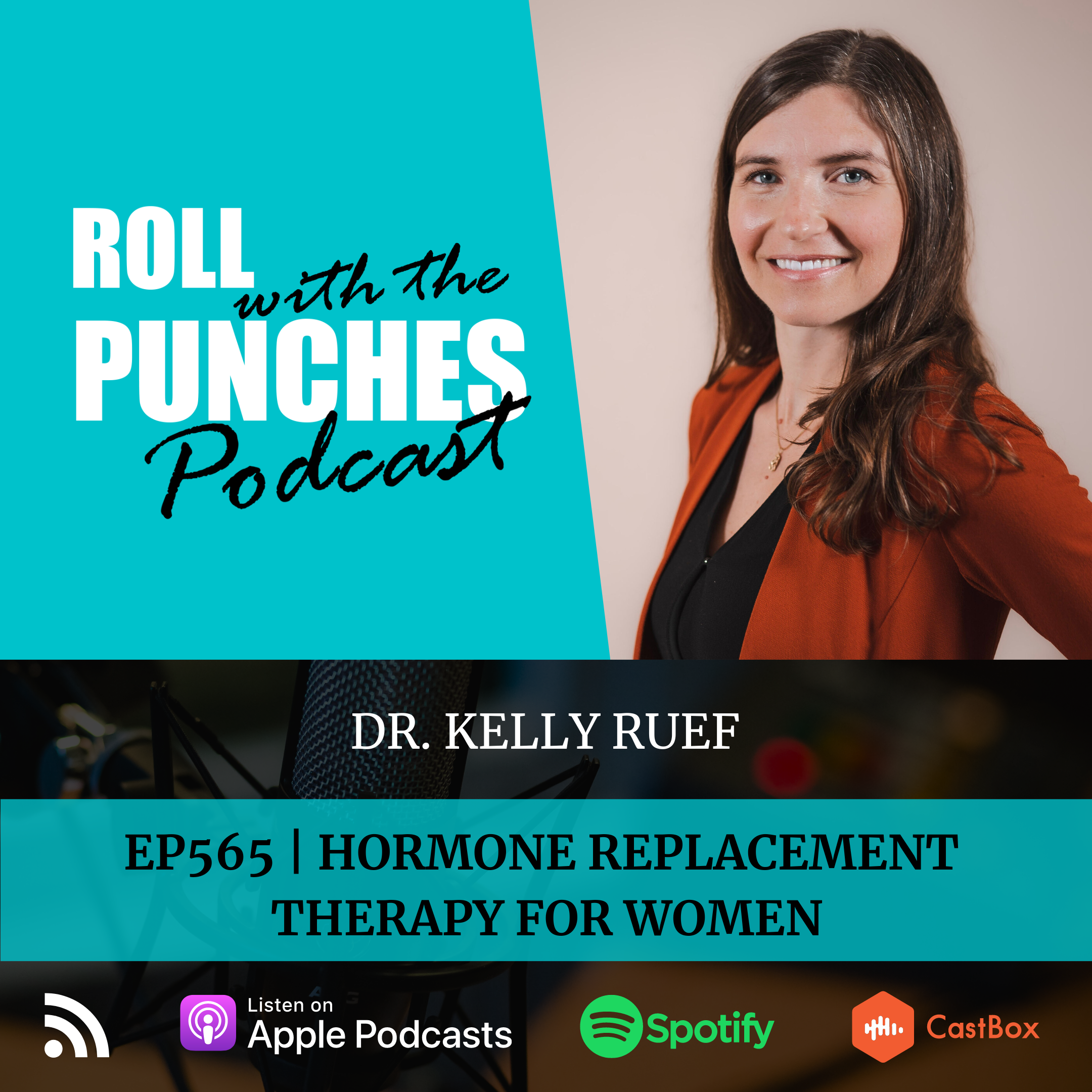 Hormone Replacement Therapy For Women | Dr. Kelly Ruef - 565 episode artwork