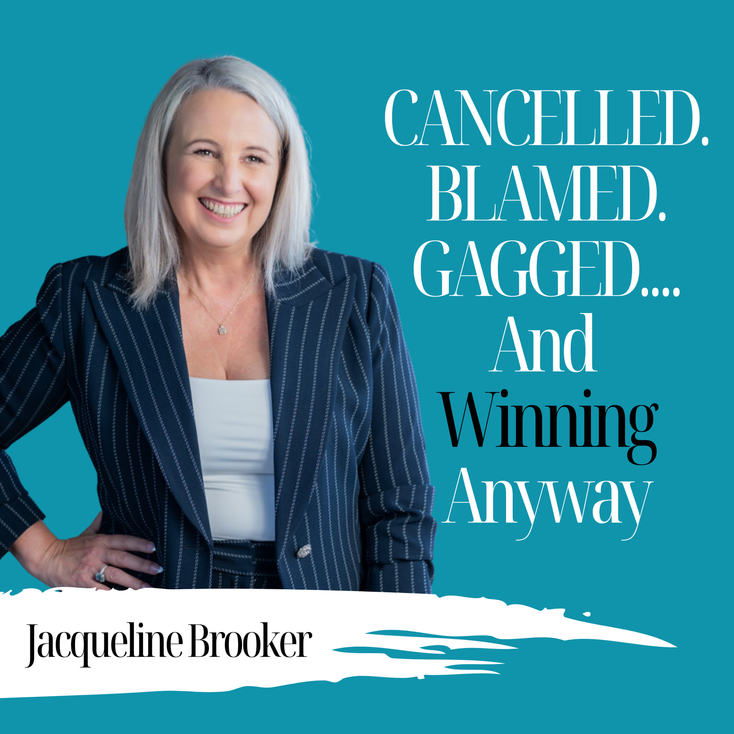 CANCELLED. BLAMED. GAGGED.... And Winning Anyway | Jacqueline Brooker - 930 Episode cover
