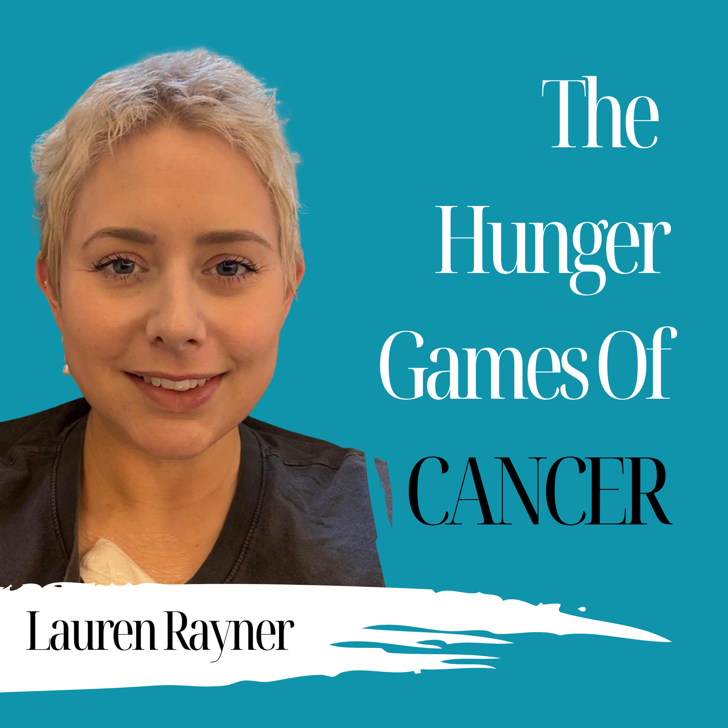 The Hunger Games of Cancer | Lauren Rayner - 953 The Hunger Games of Cancer | Lauren Rayner - 953