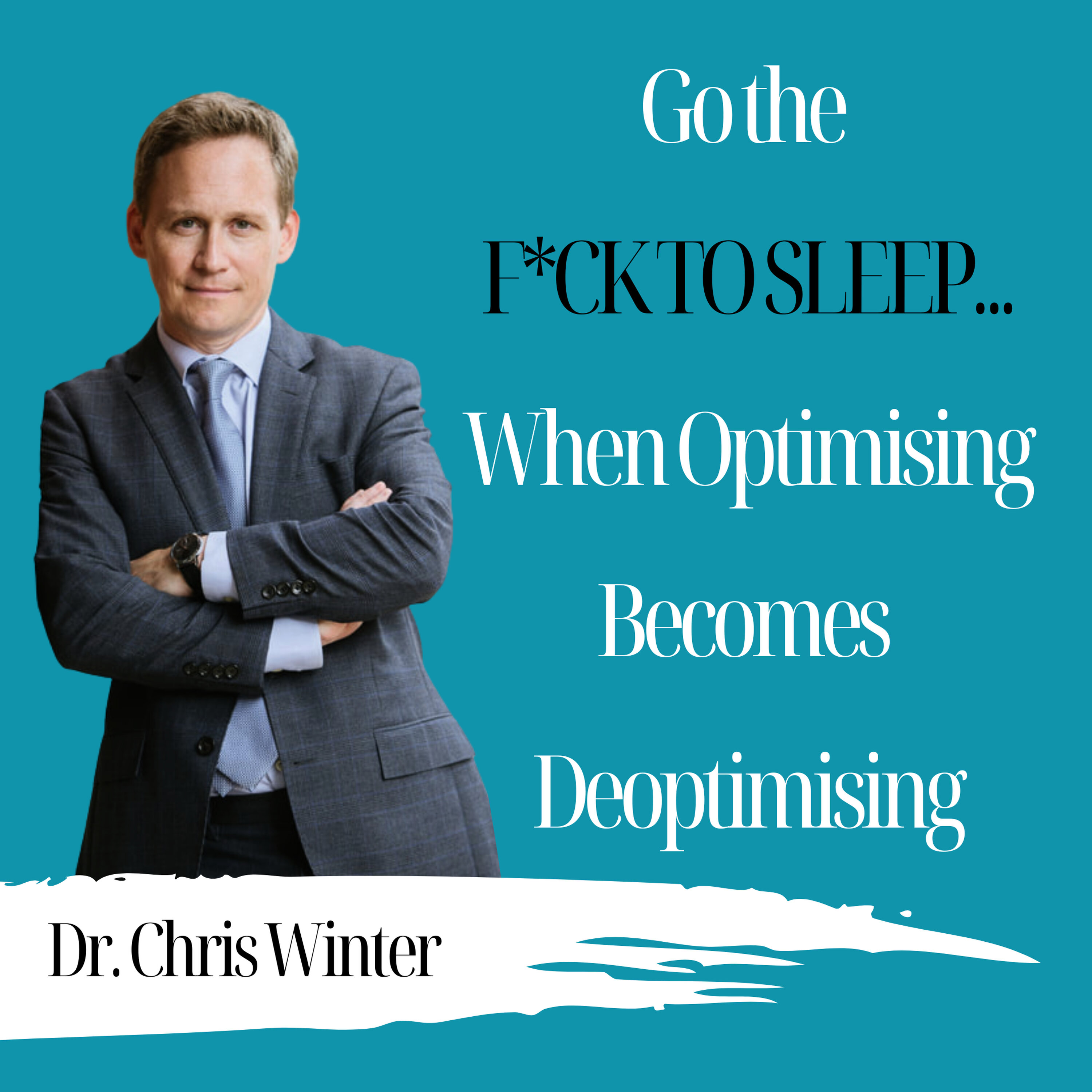 Go the F*ck to Sleep... When Optimising Becomes Deoptimising | Dr. Chris Winter - 1038 Episode cover
