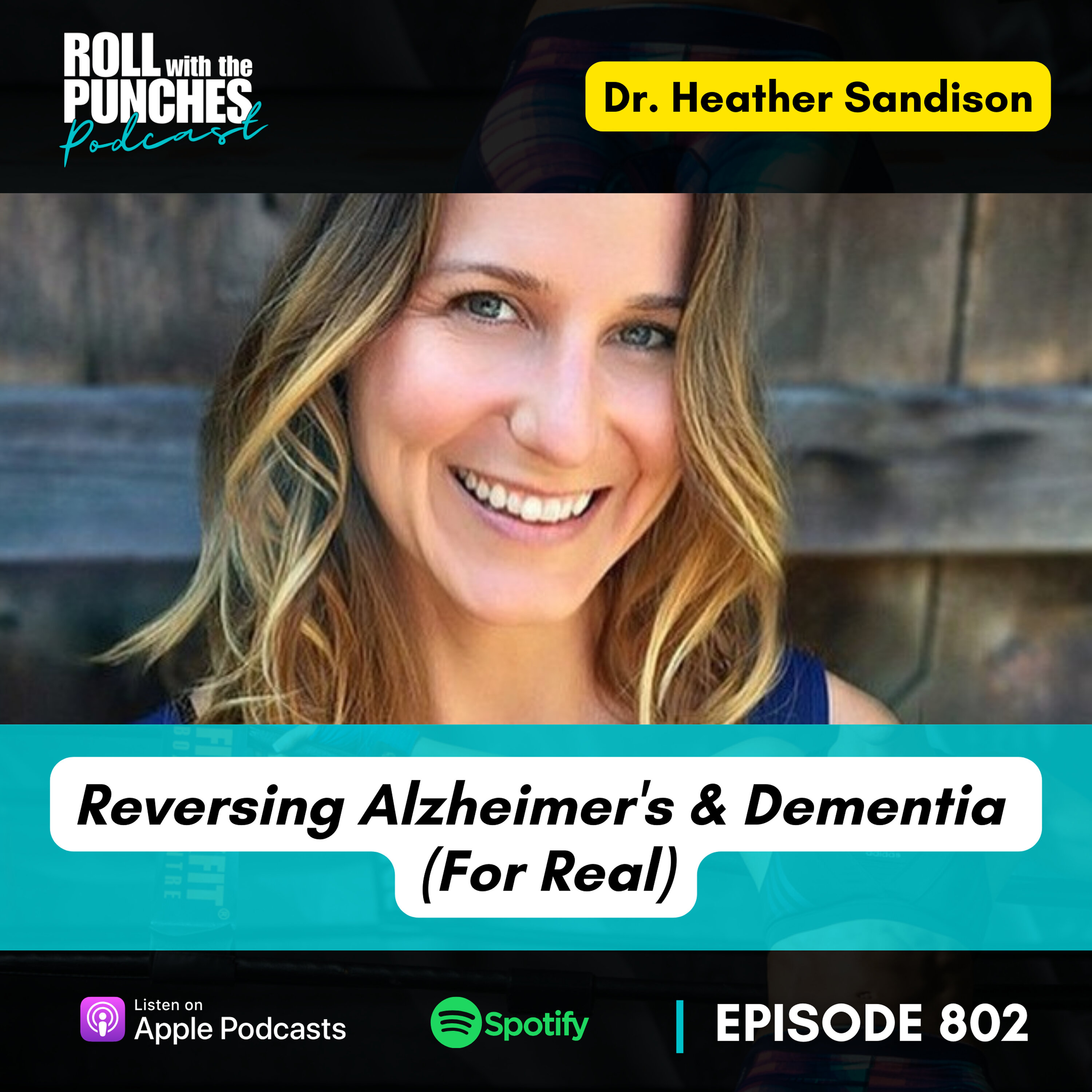 Reversing Alzheimer's & Dementia (For Real) | Dr. Heather Sandison - 802 Episode cover