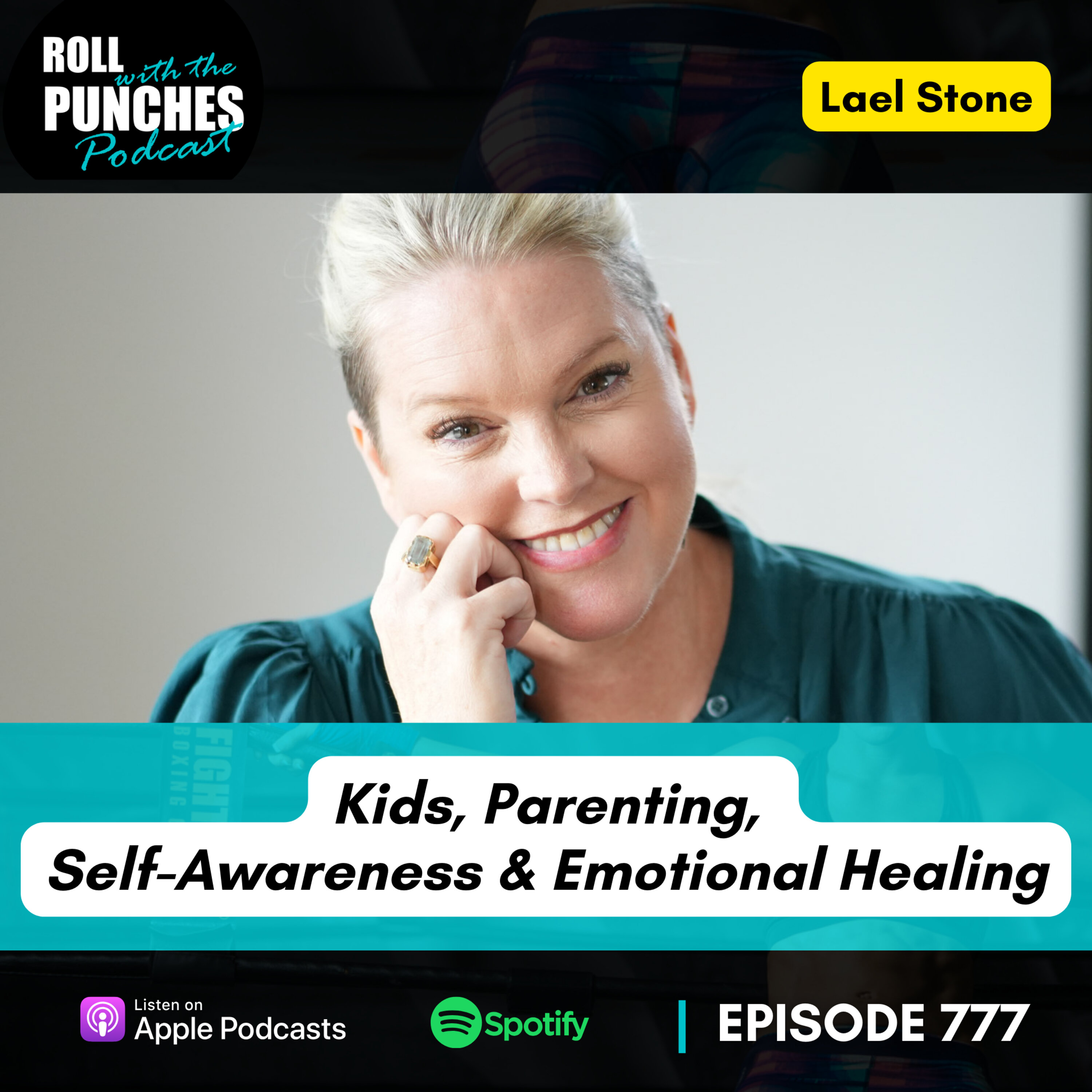 Kids, Parents, Self-Awareness & Emotional Healing | Lael Stone - 777 Episode cover