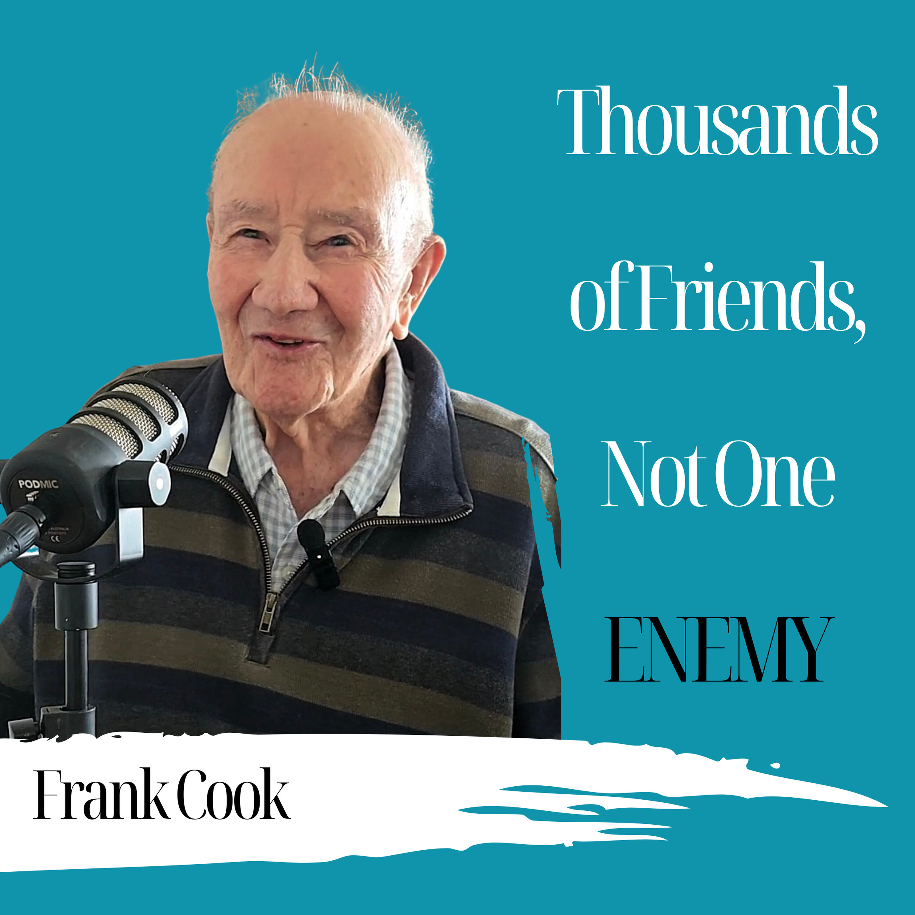Thousands of Friends, Not One Enemy | Frank Cook - 1015 episode artwork