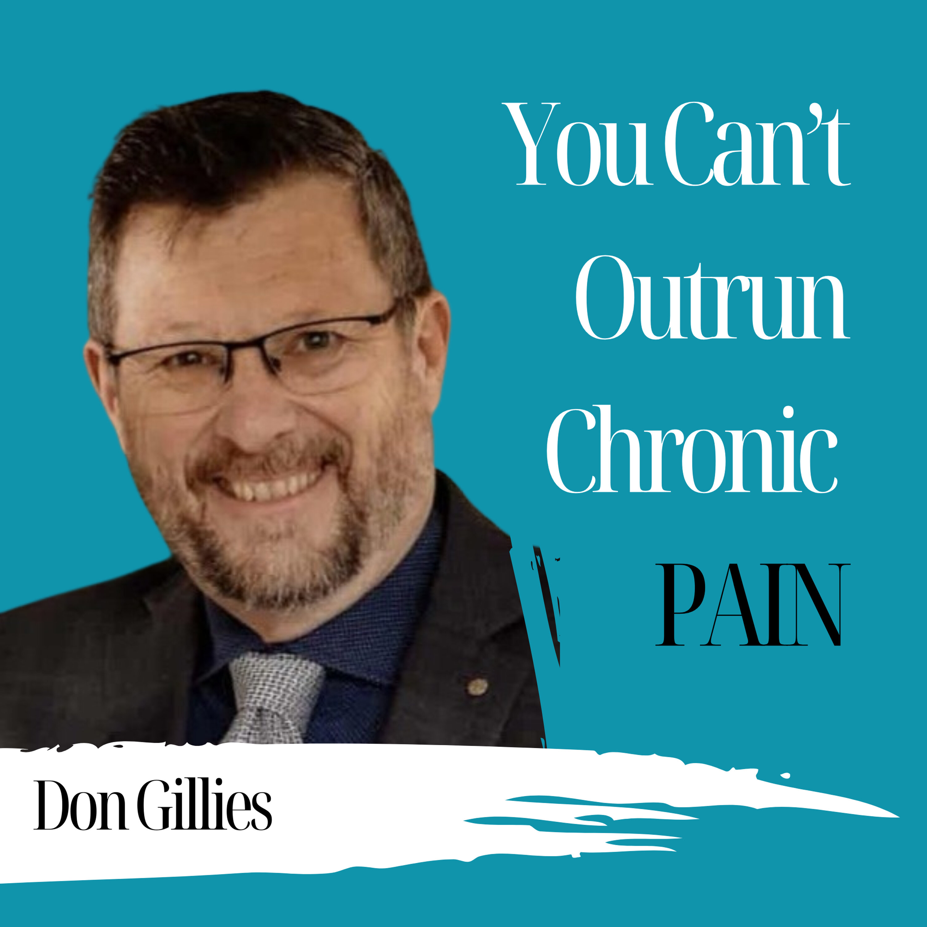 You Can’t Outrun Chronic Pain | Don Gillies - 1010 episode artwork