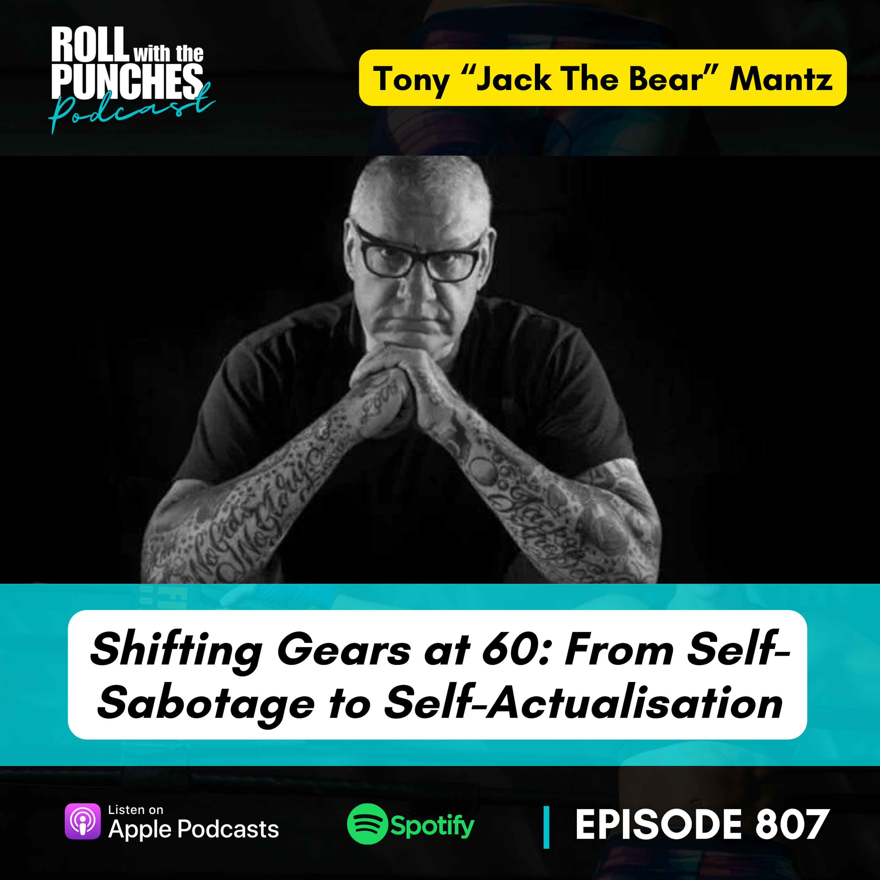 Shifting Gears at 60: From Self-Sabotage to Self-Actualisation | Tony "Jack The Bear" Mantz - 807 Episode cover