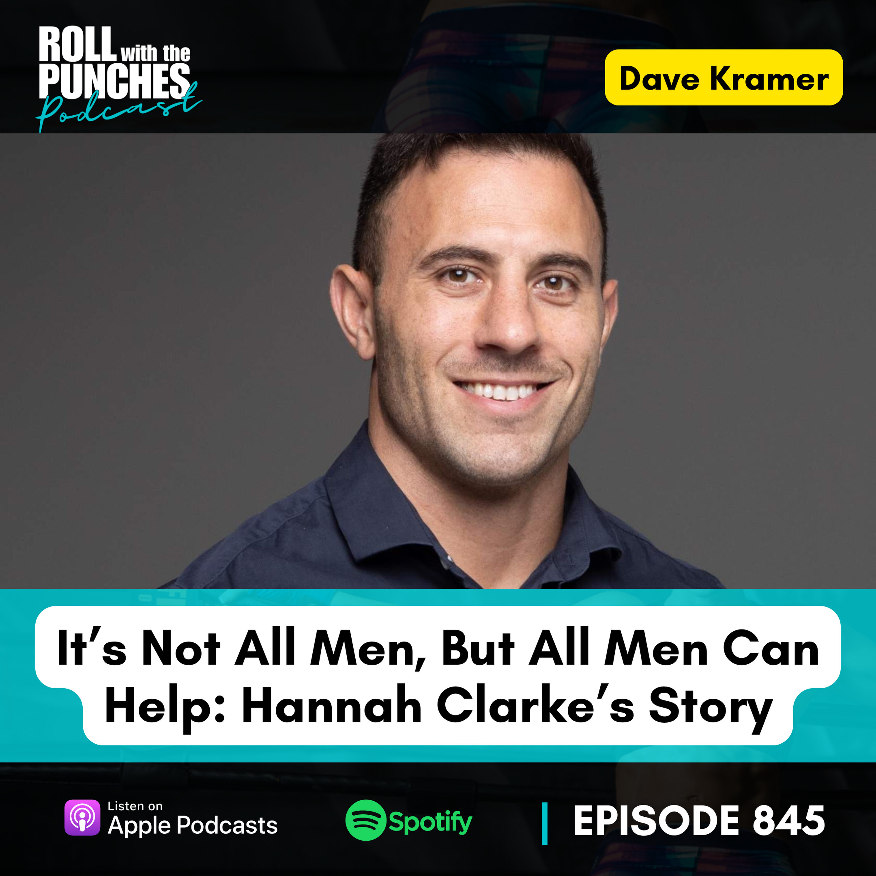 It's Not All Men, But All Men Can Help: Hannah Clarke's Story | Dave Kramer - 845 Episode cover