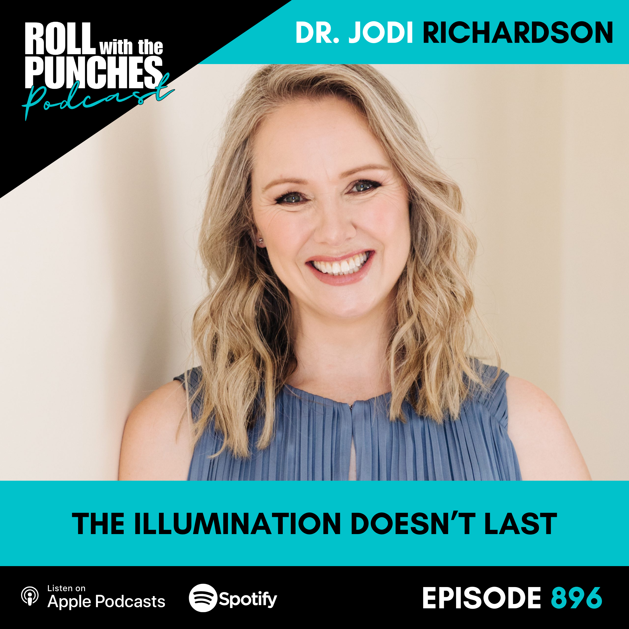The Illumination Doesn't Last | Dr. Jodi Richardson - 896