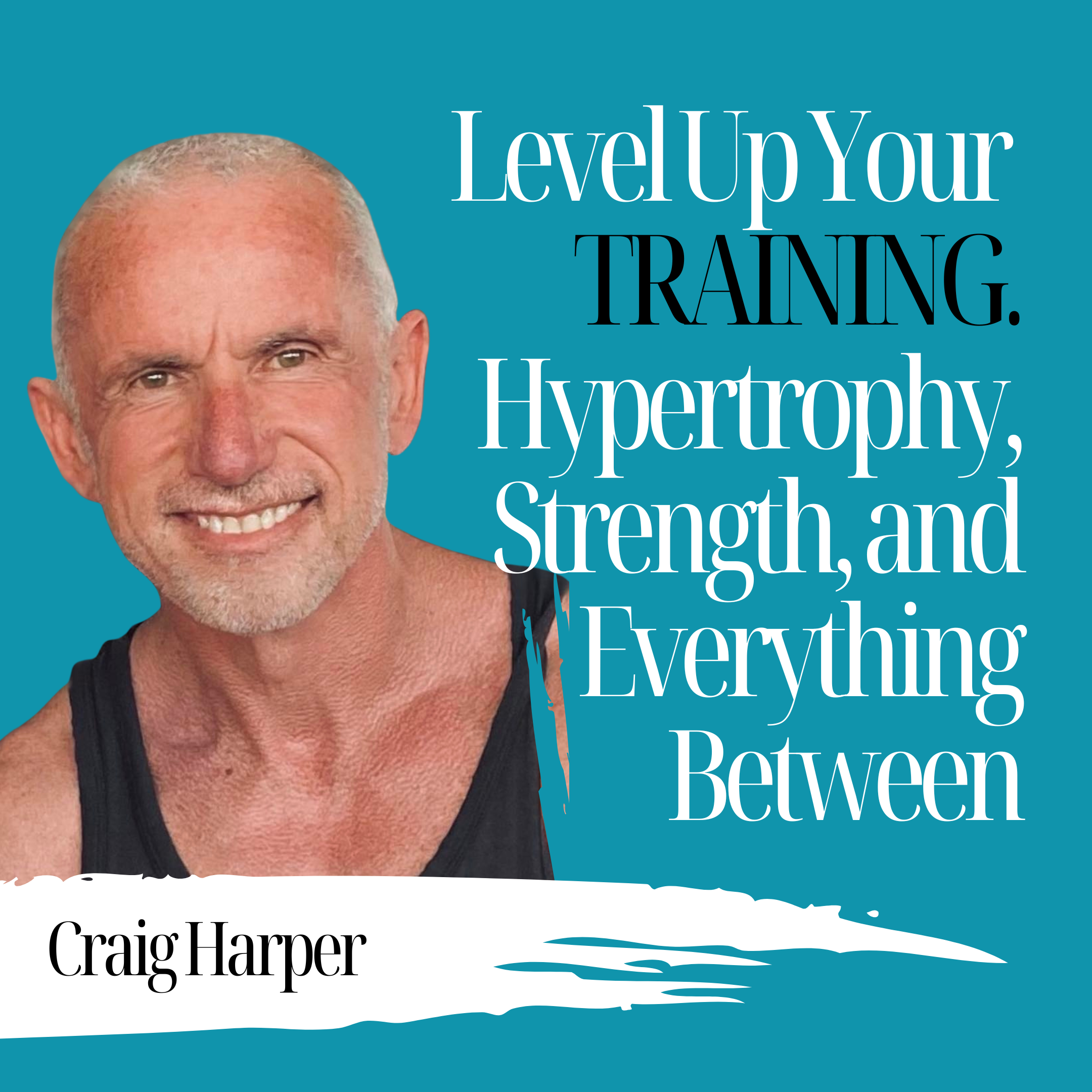 Level Up Your Training: Hypertrophy, Strength, and Everything Between - Harps & Tiff - 944