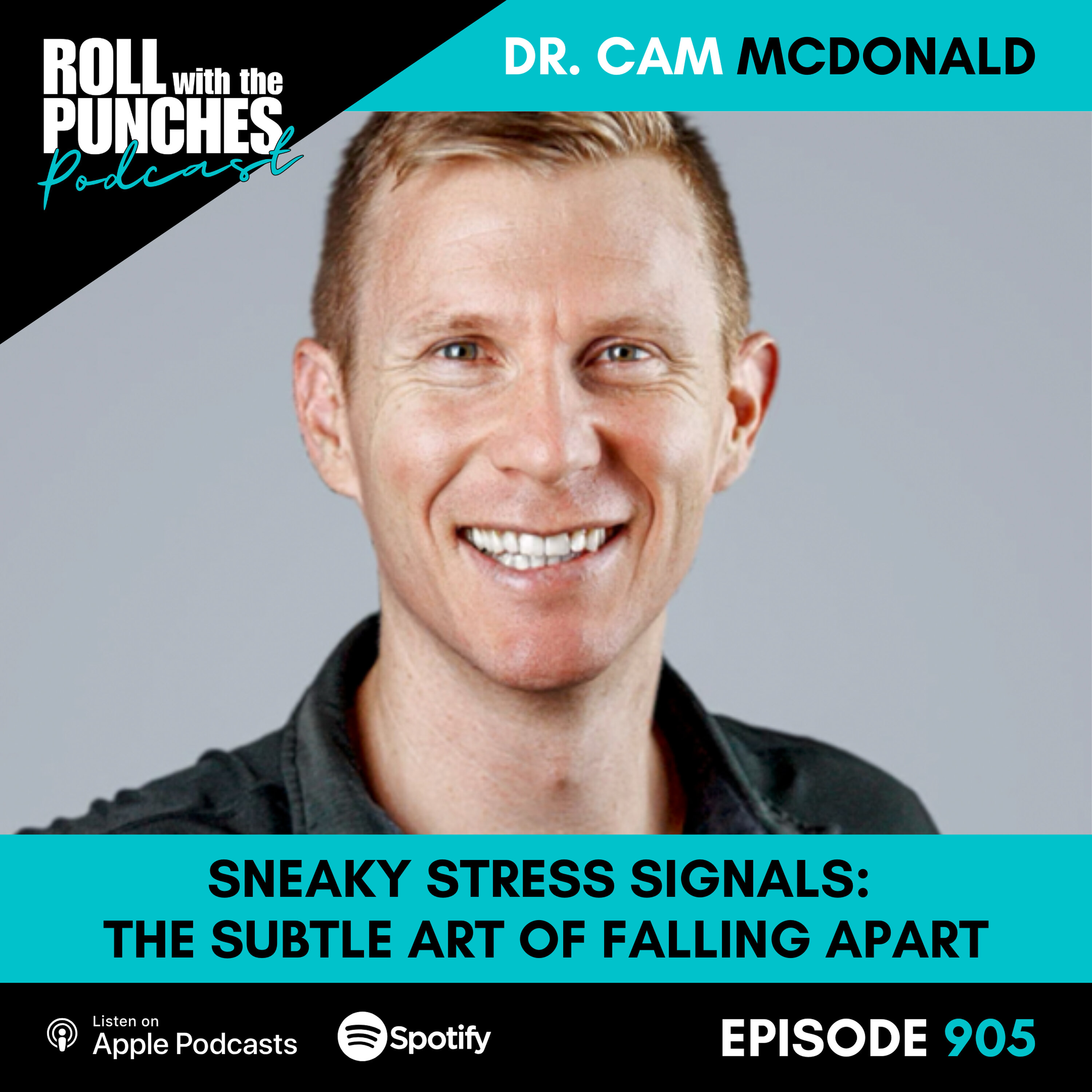 Sneaky Stress Signals: The Subtle Art of Falling Apart | Dr. Cam McDonald - 905 Episode cover