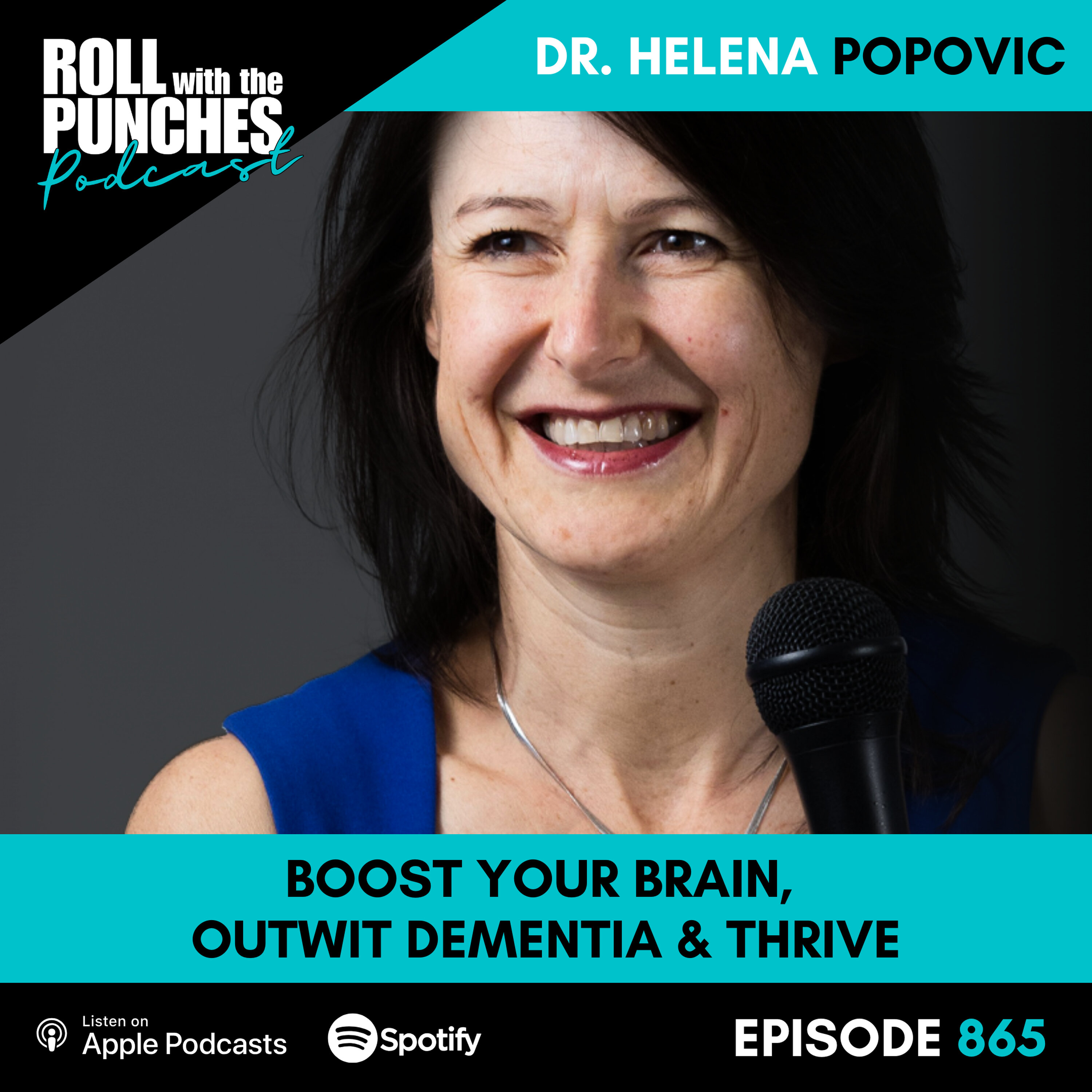 Boost Your Brain, Outwit Dementia, and Thrive | Helena Popovic - 865 Episode cover