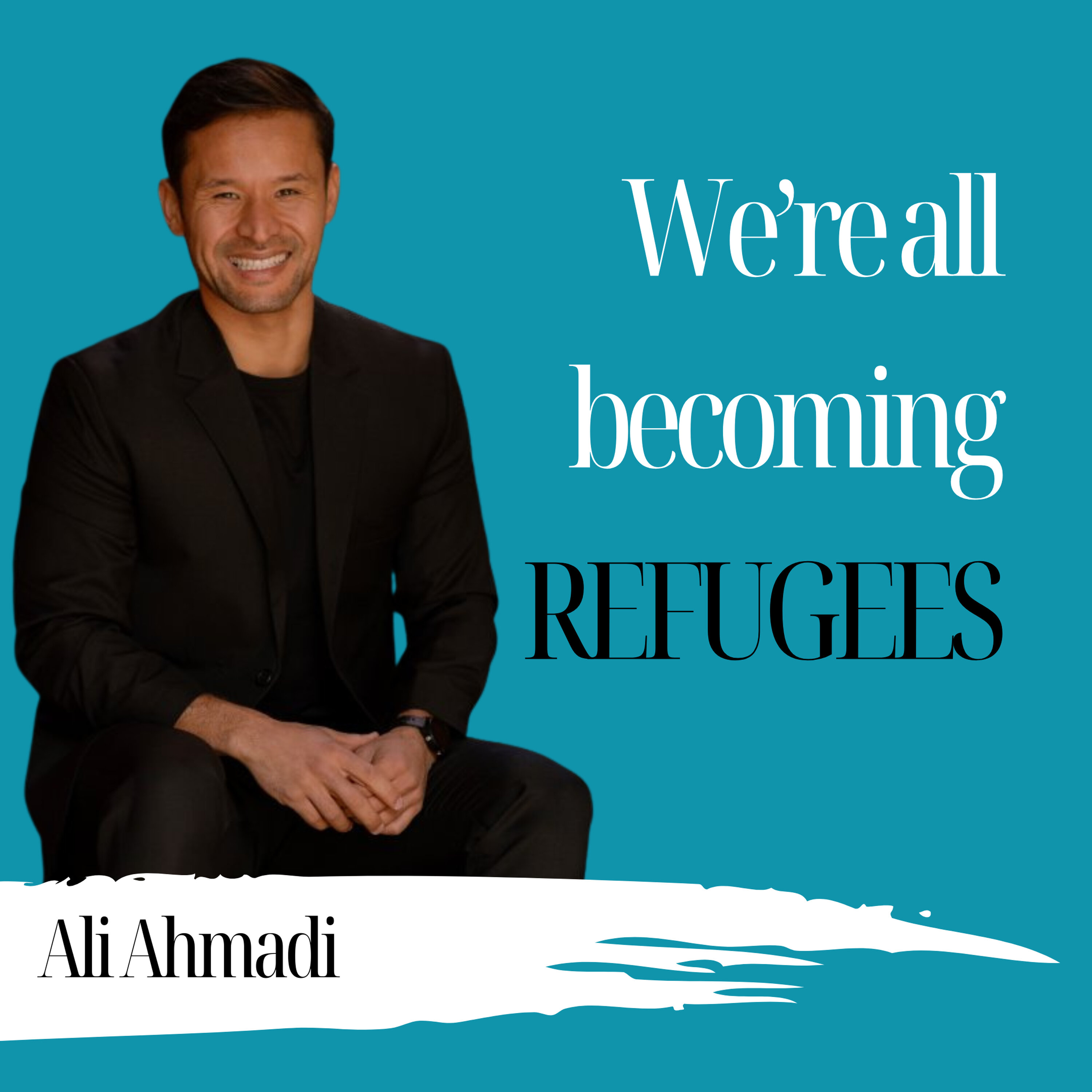 We’re All Becoming Refugees | Ali Ahmadi - 1008 episode artwork