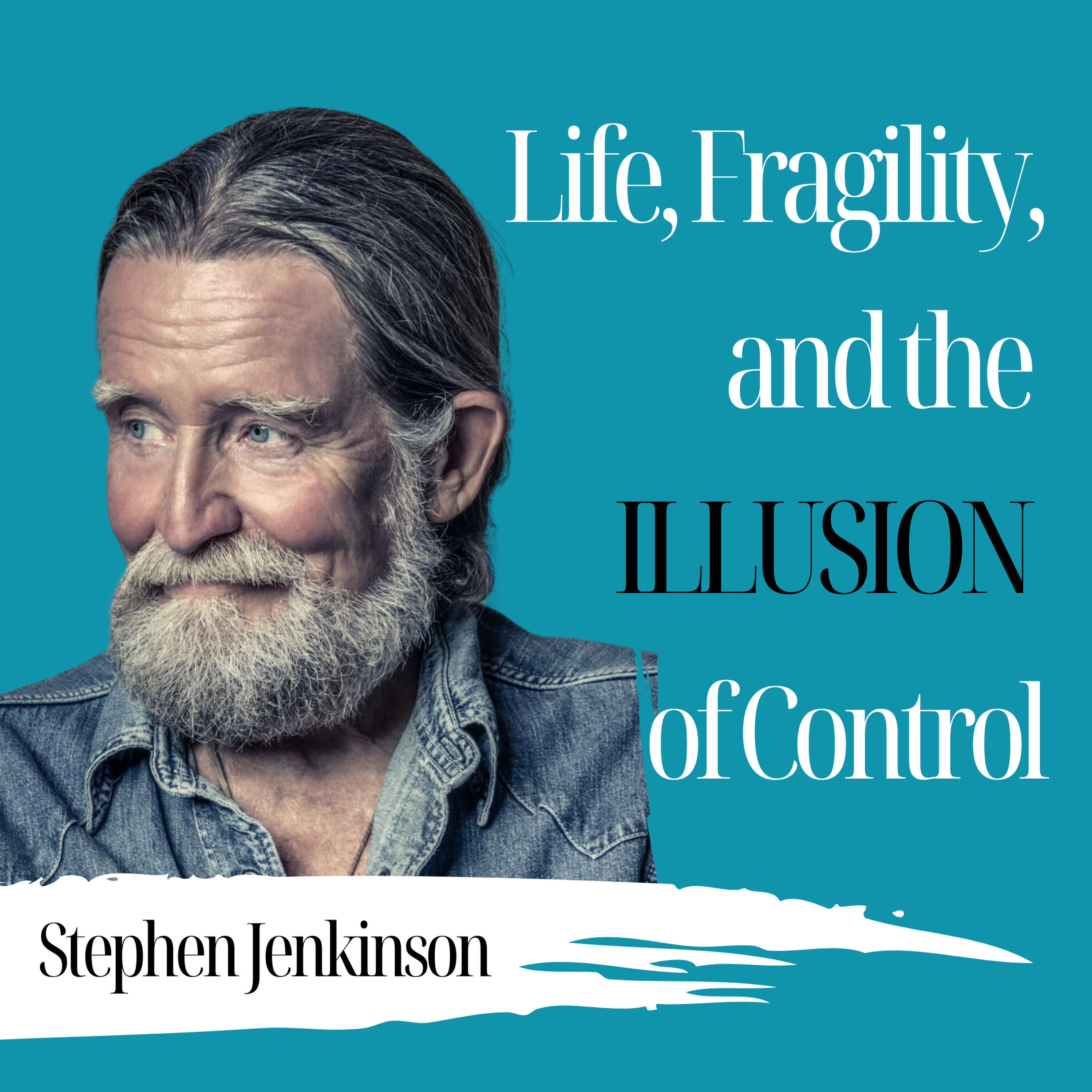Life, Fragility, and the Illusion of Control | Stephen Jenkinson - 1017 episode artwork