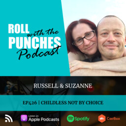 Childless Not By Choice | Russell & Suzanne - 426