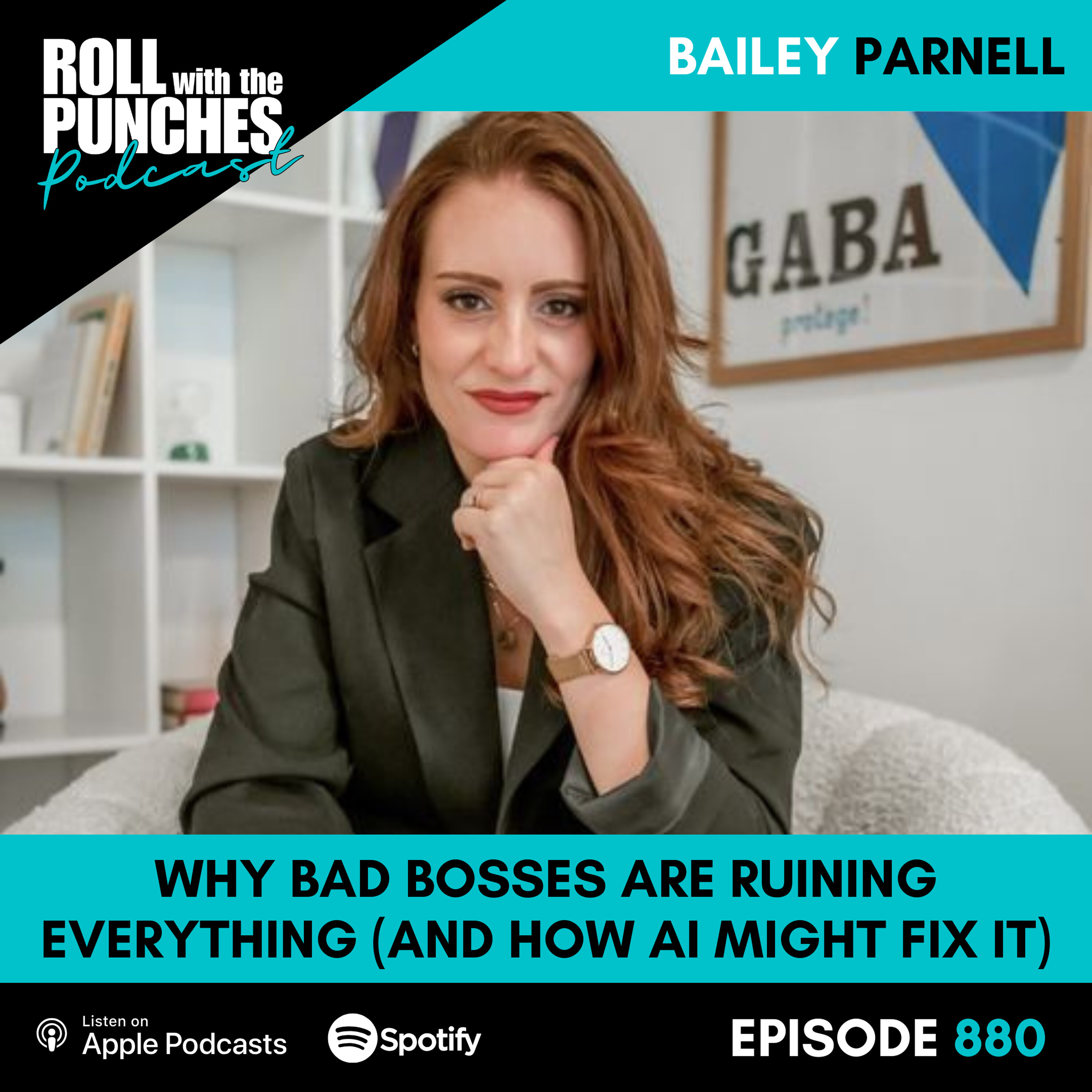 Why Bad Bosses Are Ruining Everything (And How AI Might Fix It) | Bailey Parnell - 880 Episode cover