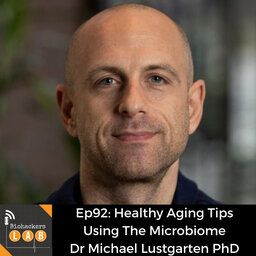 Healthy Aging Tips Using The Microbiome • Dr Michael Lustgarten PhD