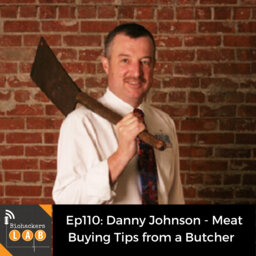Danny Johnson - Meat Buying Tips from a Butcher