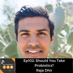 Should You Take Probiotics? + Probiotic FAQ's • Raja Dhir