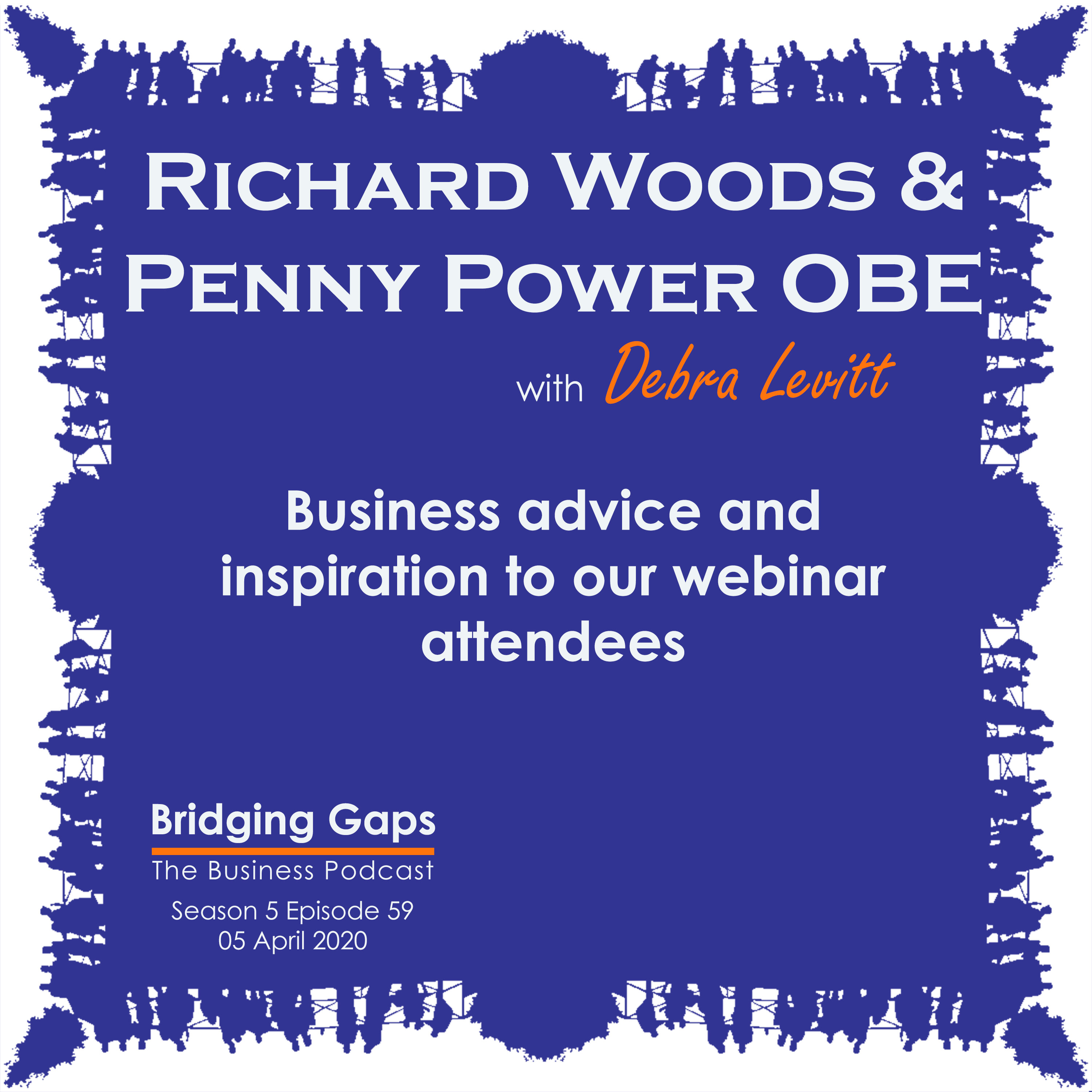 S5E59: Penny Power OBE & Richard Woods: Business Advice