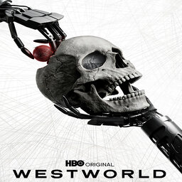 Westworld 403 & 404