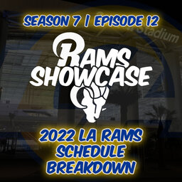Rams Showcase | 2022 LA Rams Schedule Breakdown | FULL PODCAST