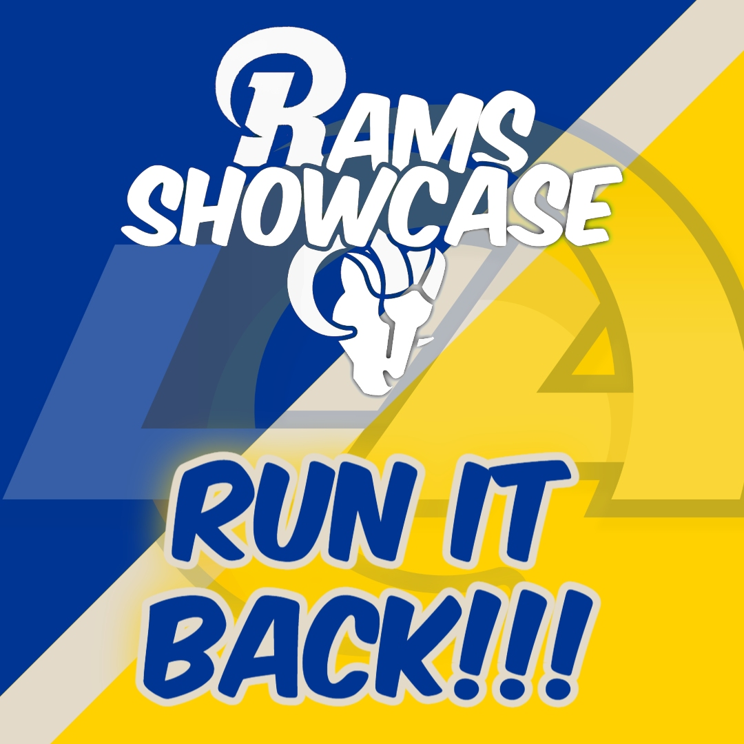 Rams Showcase | Run It Back!!! | FULL PODCAST