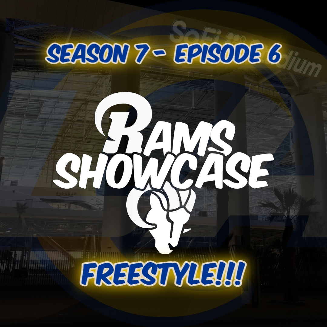 Rams Showcase | Freestyle | FULL PODCAST