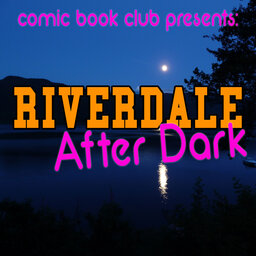 Riverdale S5 Hiatus Special #1, With No Context Riverdale