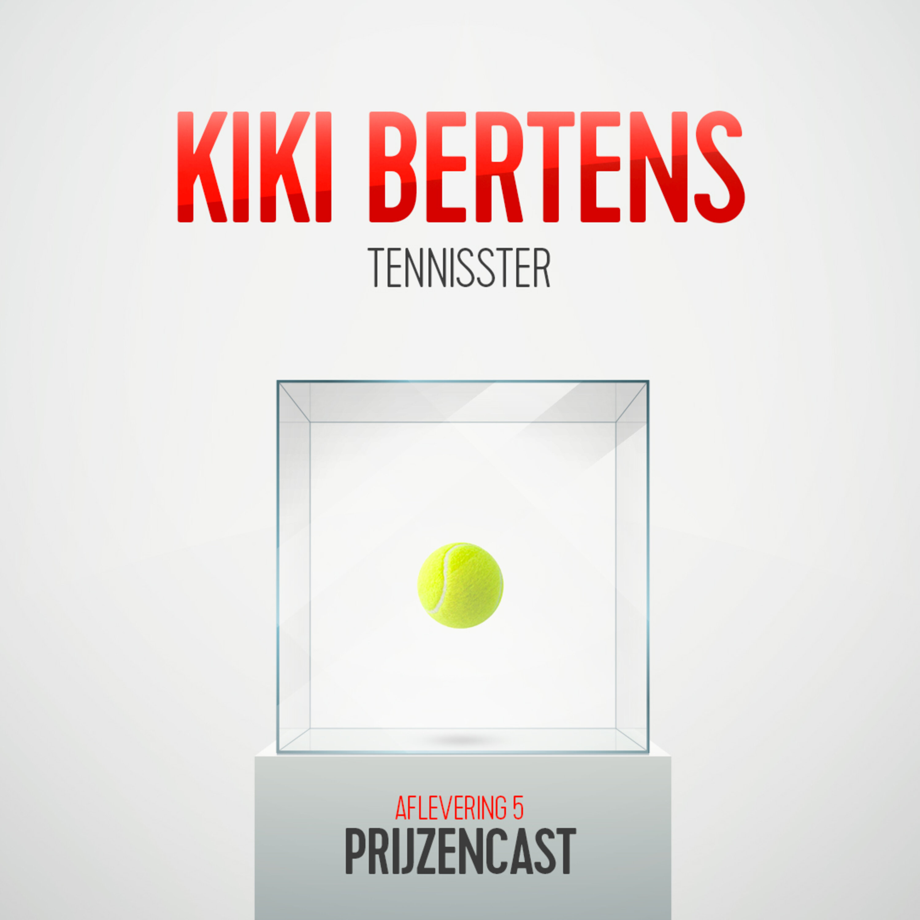 S1E5: Kiki Bertens: “Tot zes jaar geleden heb ik voor elke wedstrijd moeten overgeven van de spanning.”