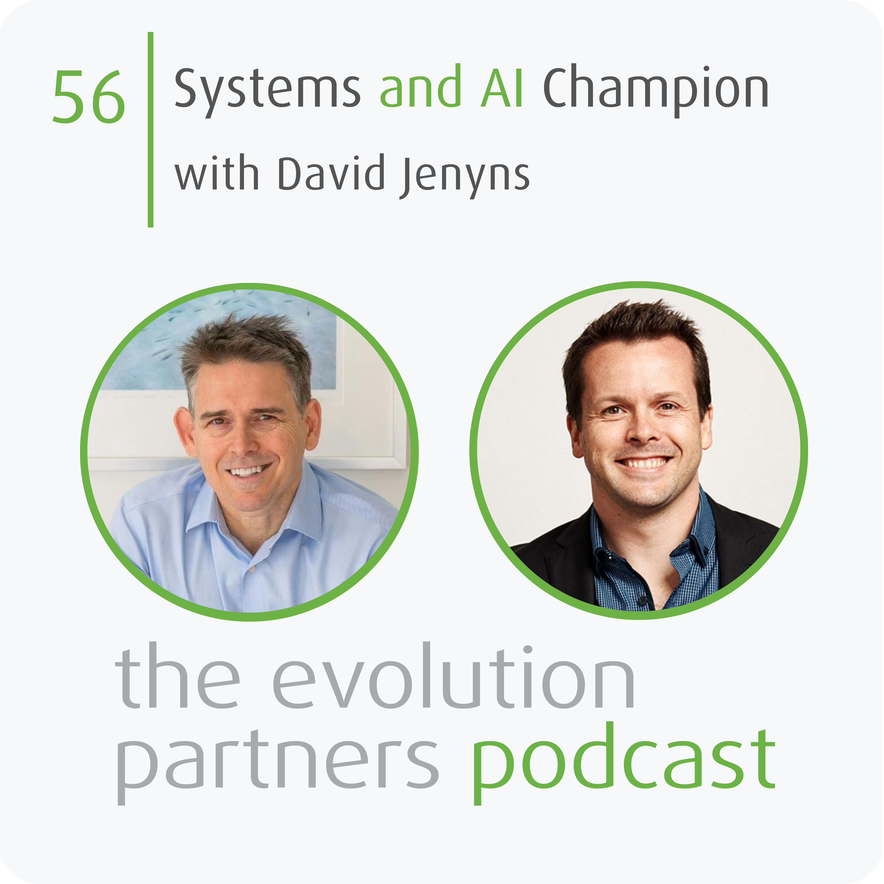 E56 | Systems and AI Champion with David Jenyns
