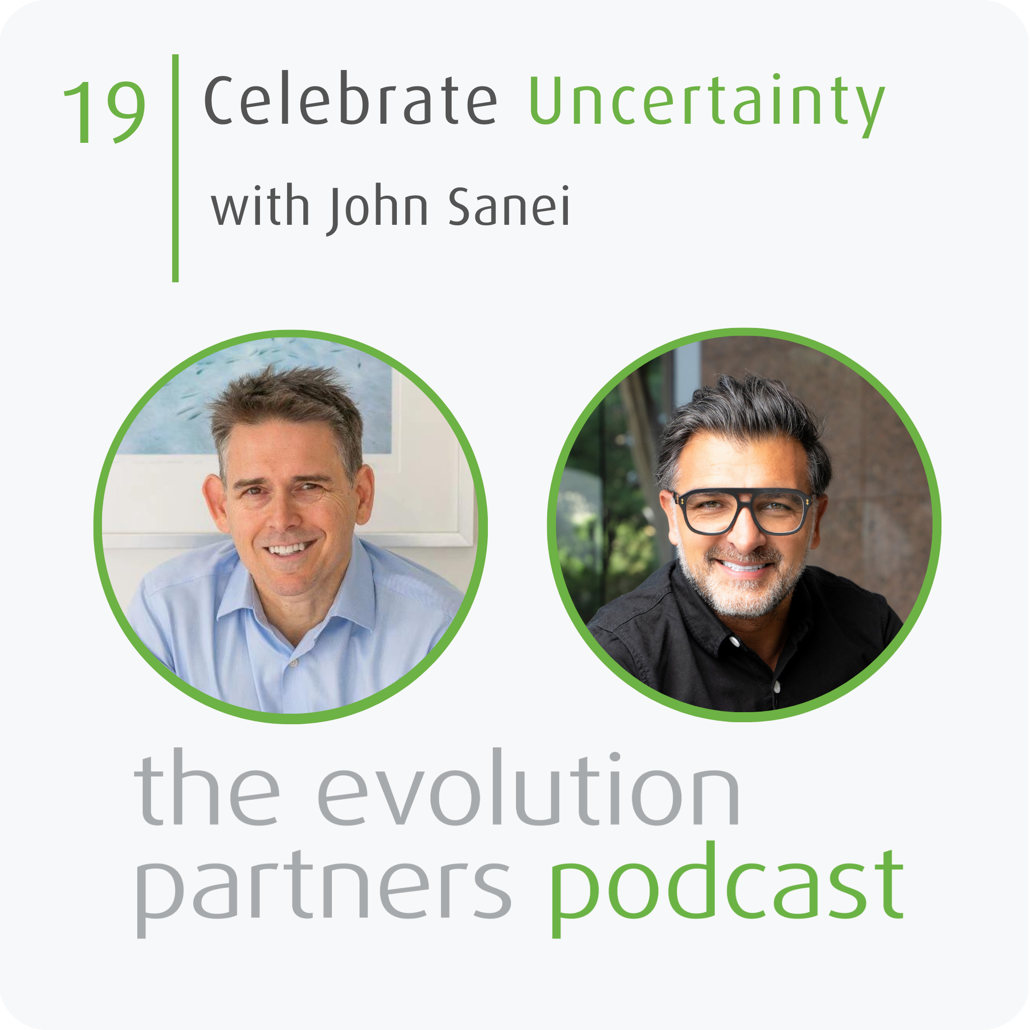 E19 | Celebrate Uncertainty with John Sanei episode artwork