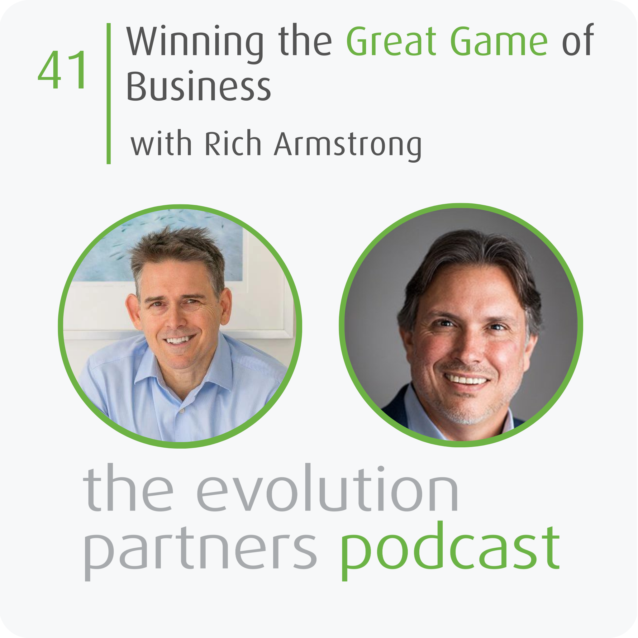 E41 | Winning the Great Game of Business with Rich Armstrong episode artwork