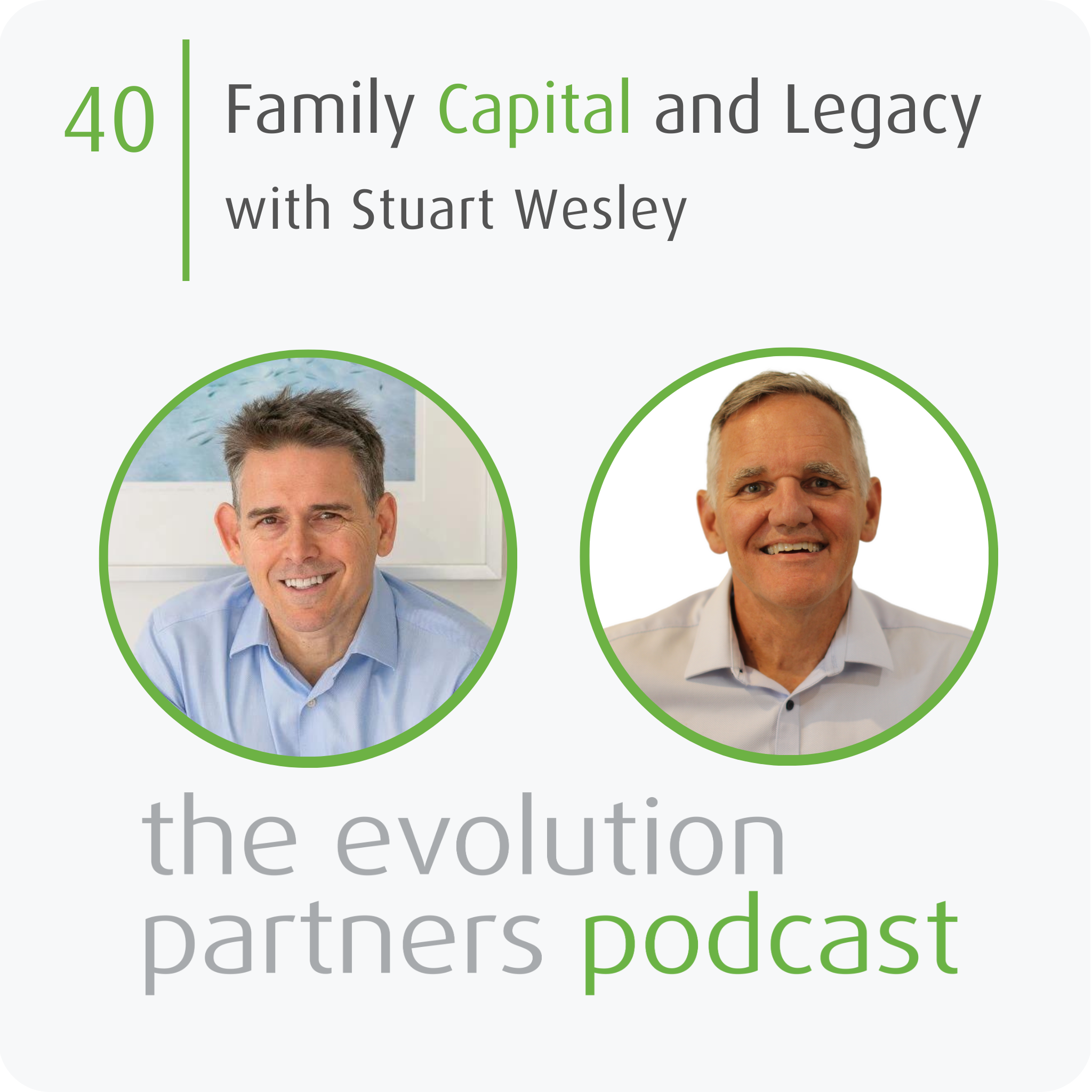 E40 | Family capital and legacy with Stuart Wesley episode artwork