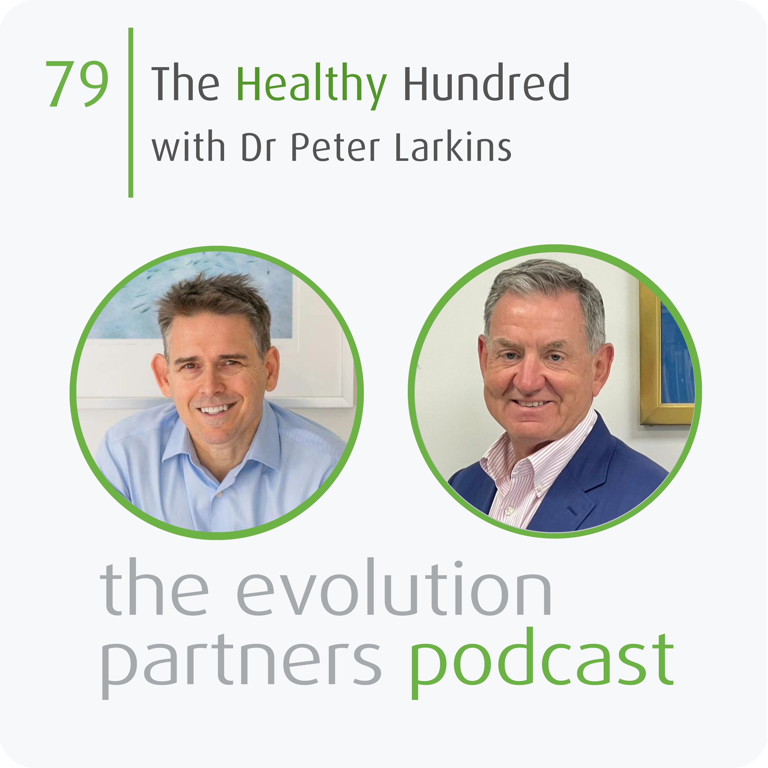 E79 | The Healthy Hundred with Dr Peter Larkins episode artwork