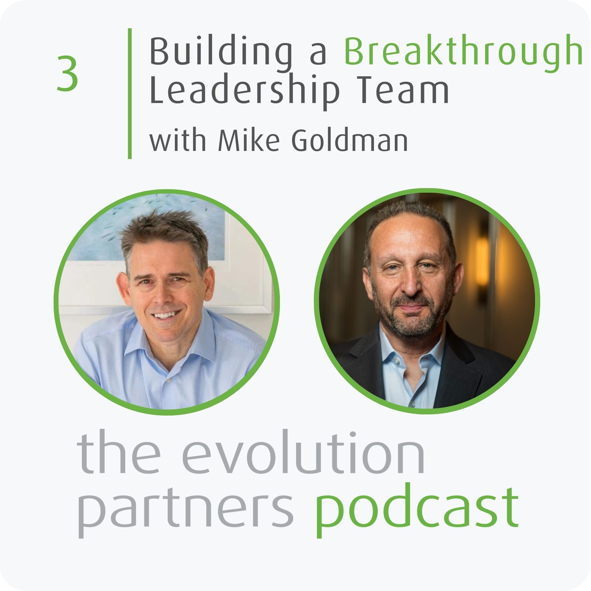 E3 | Building a Breakthrough Leadership Team with Mike Goldman episode artwork