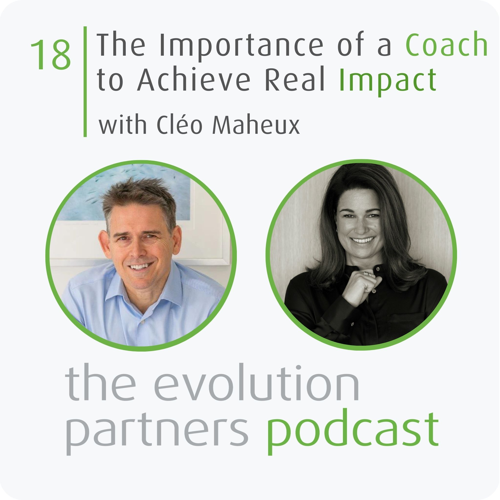 E18 | The importance of a Coach to Achieve Real Impact with Cléo Maheux episode artwork