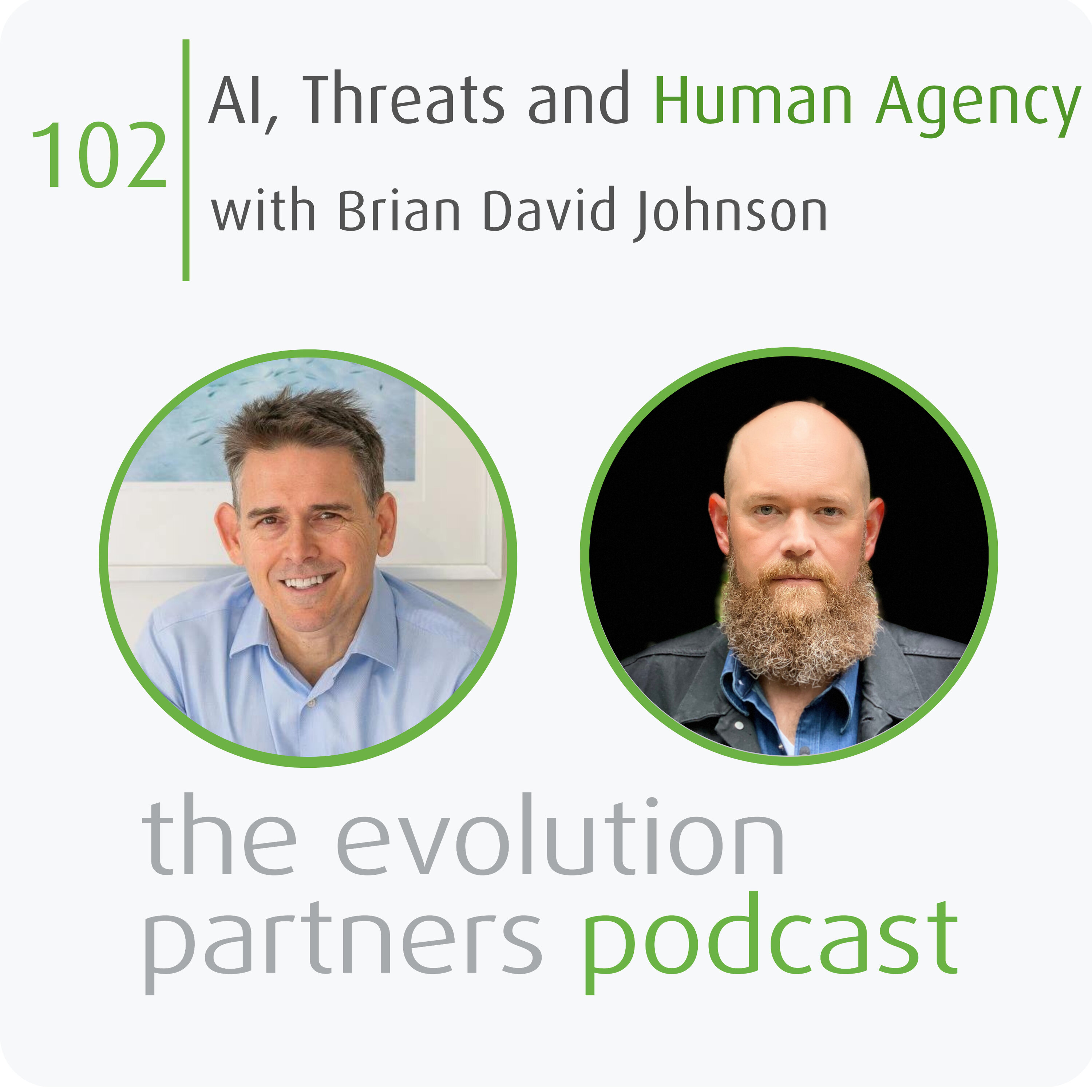 E102 | AI, Threats and Human Agency with Brian David Johnson episode artwork